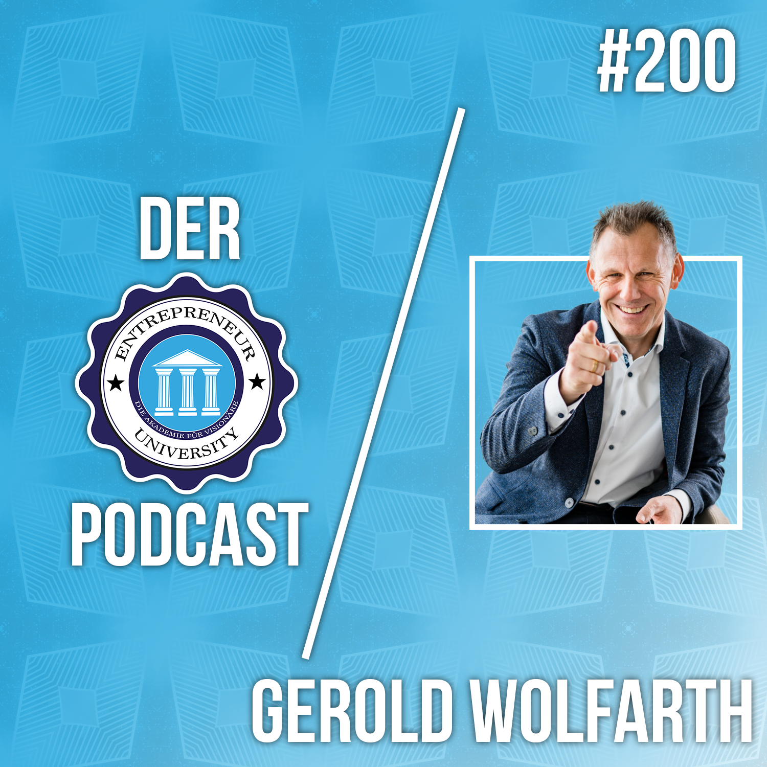#200 - Gerold Wolfarth - Europas Unternehmer der Zukunft episode artwork