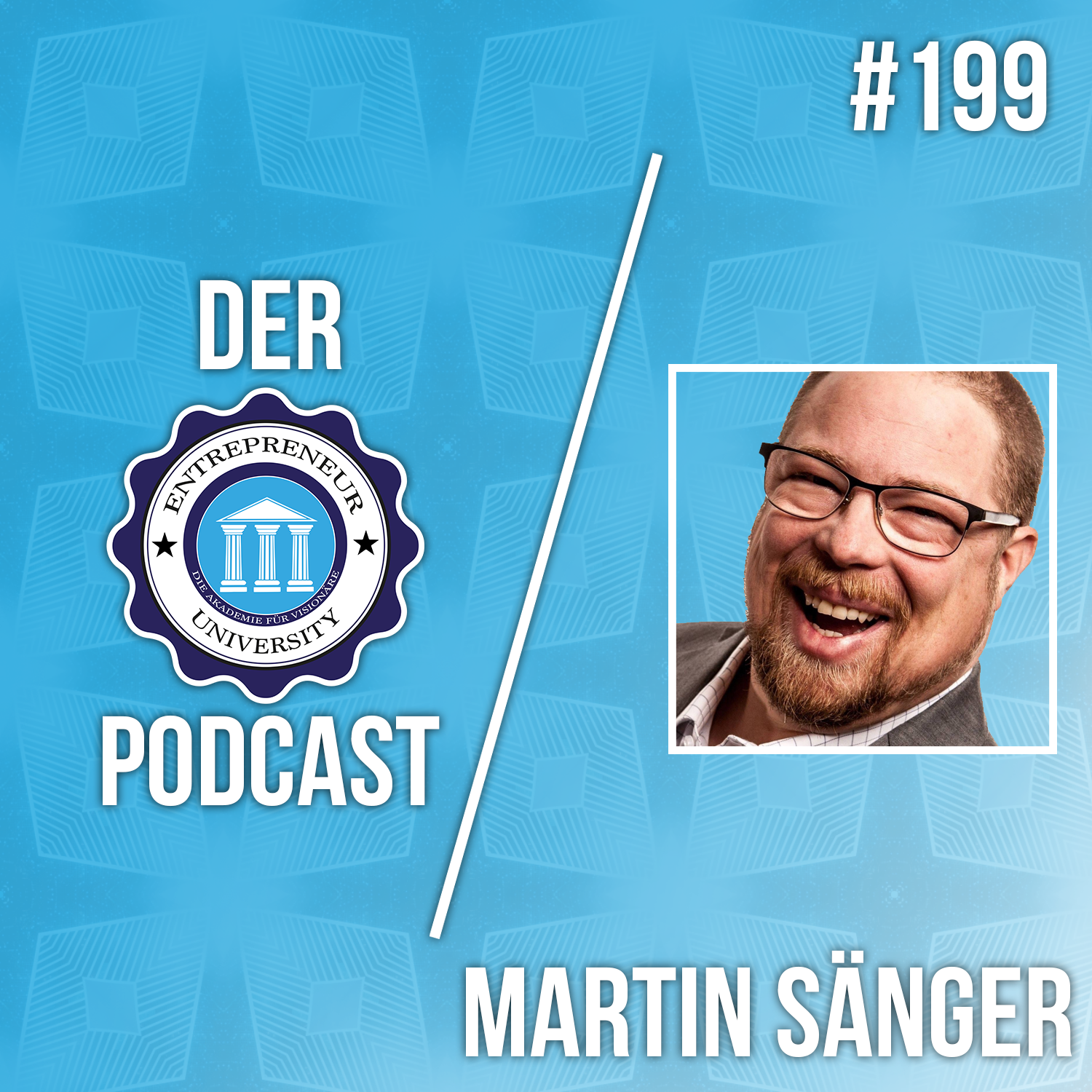 #199 - Martin Sänger - Über Unternehmer mit 16, Online Marketing Hacks und Nahtoderfahrung episode artwork