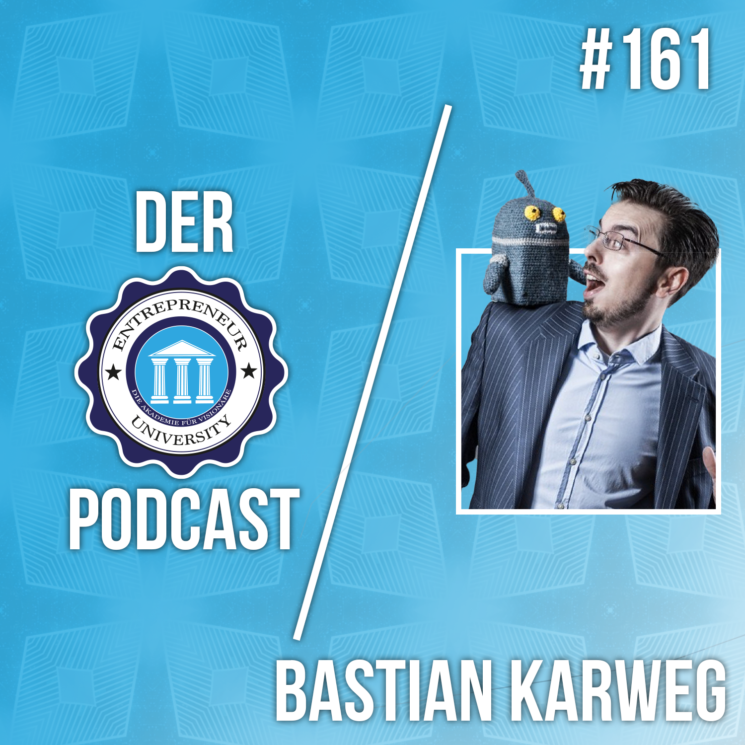 #161- Bastian Karweg - Nie mehr Leadmangel? So geht Vertrieb heute! episode artwork