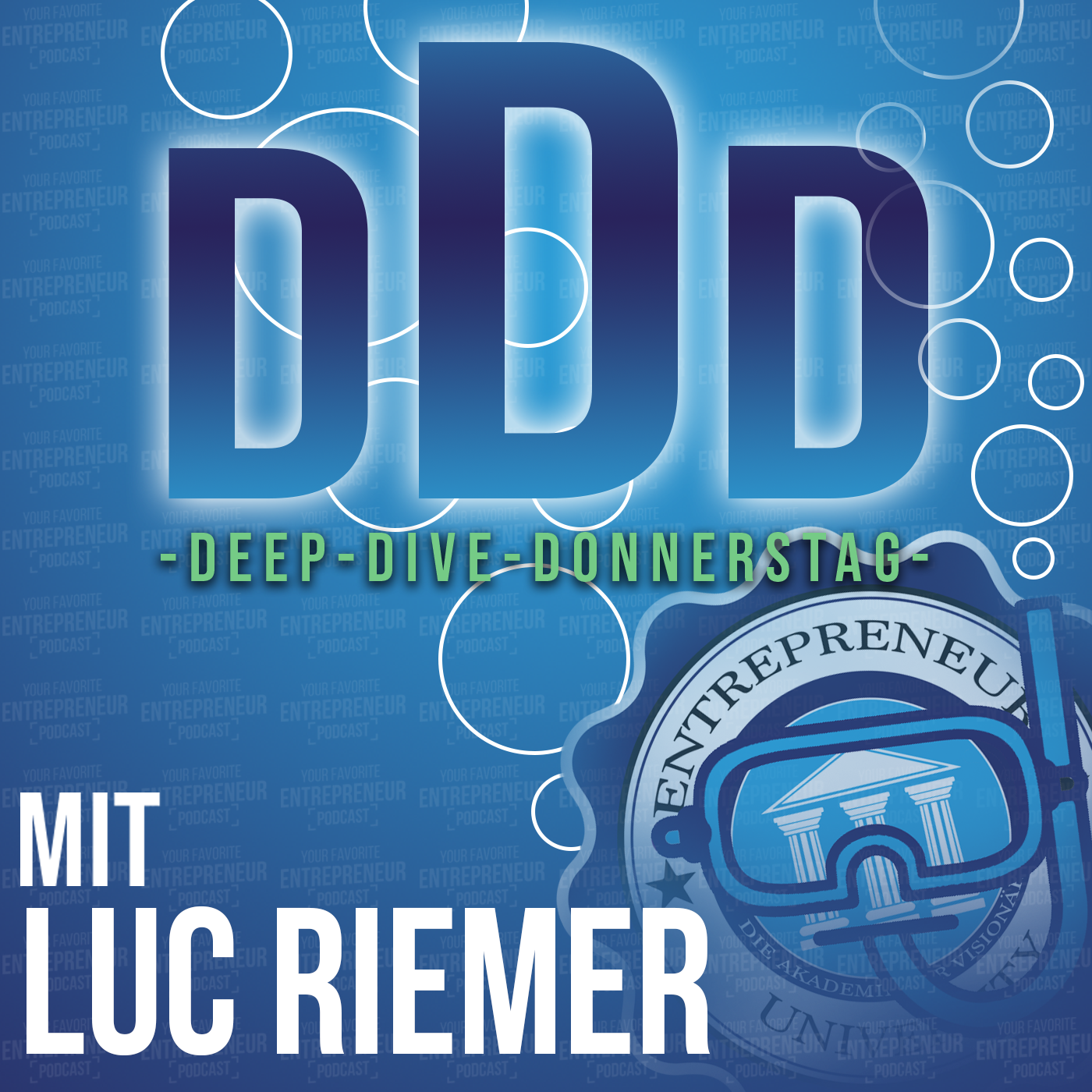 #108 - DEEP DIVE DONNERSTAG mit Luc Riemer - Modul 6 Leadership: Wie gewinne ich die richtigen Menschen für meine Unternehmung episode artwork
