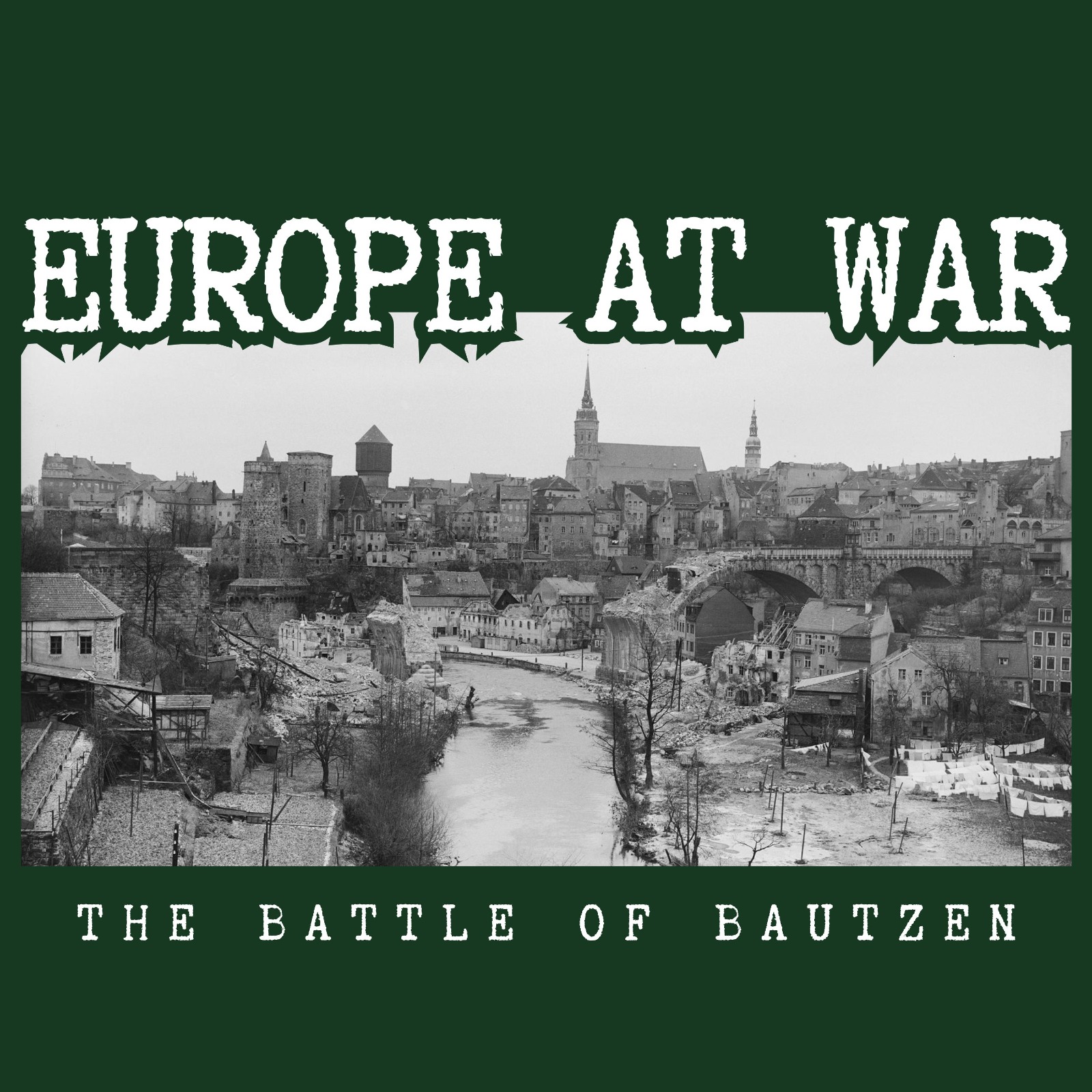 2.1 – The Battle of Bautzen: Welcome to the Battle