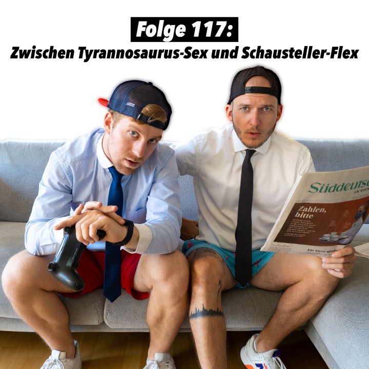 #117 Zwischen Tyrannosaurus-Sex und Schausteller-Flex episode artwork