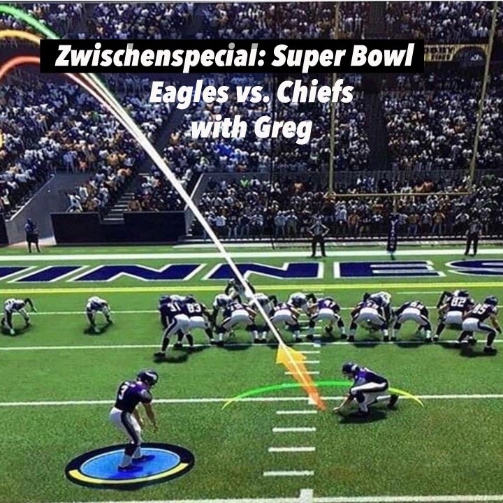 #116 Zwischenspecial: Super Bowl - Eagles vs. Chiefs with Greg episode artwork