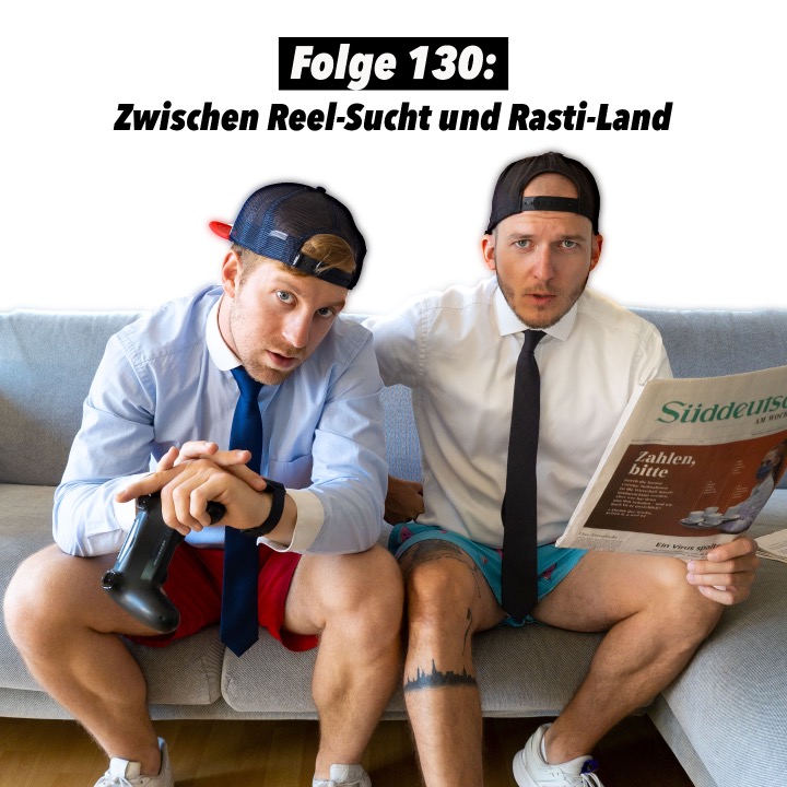 #130 Zwischen Reel-Sucht und Rasti-Land episode artwork