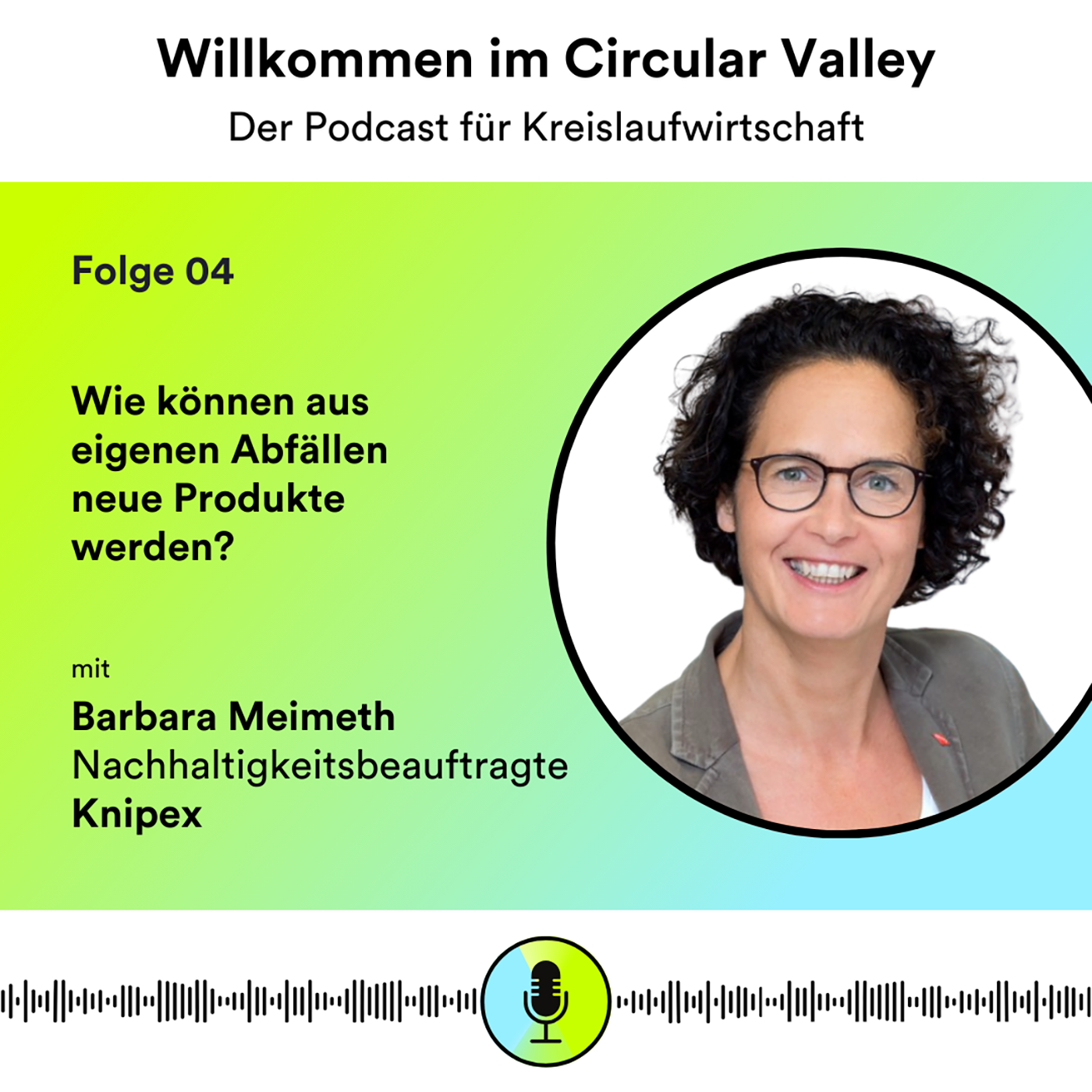 Folge 04: Wie man aus den eigenen Abfällen neue Produkte erschafft – Barbara Meimeth über zirkuläre Prozesse in der Zangenproduktion episode artwork