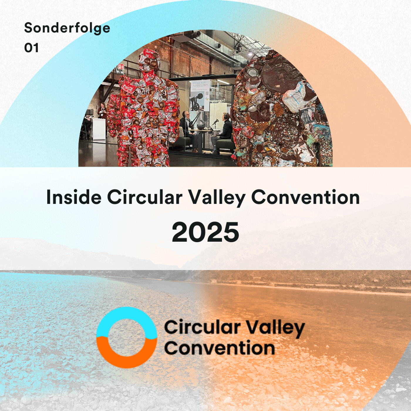 Inside Circular Valley Convention 2025 – Startups, Unternehmen & Forschung über den Vormarsch der Kreislaufwirtschaft und die Chancen und Errungenschaften durch gute Vernetzung episode artwork