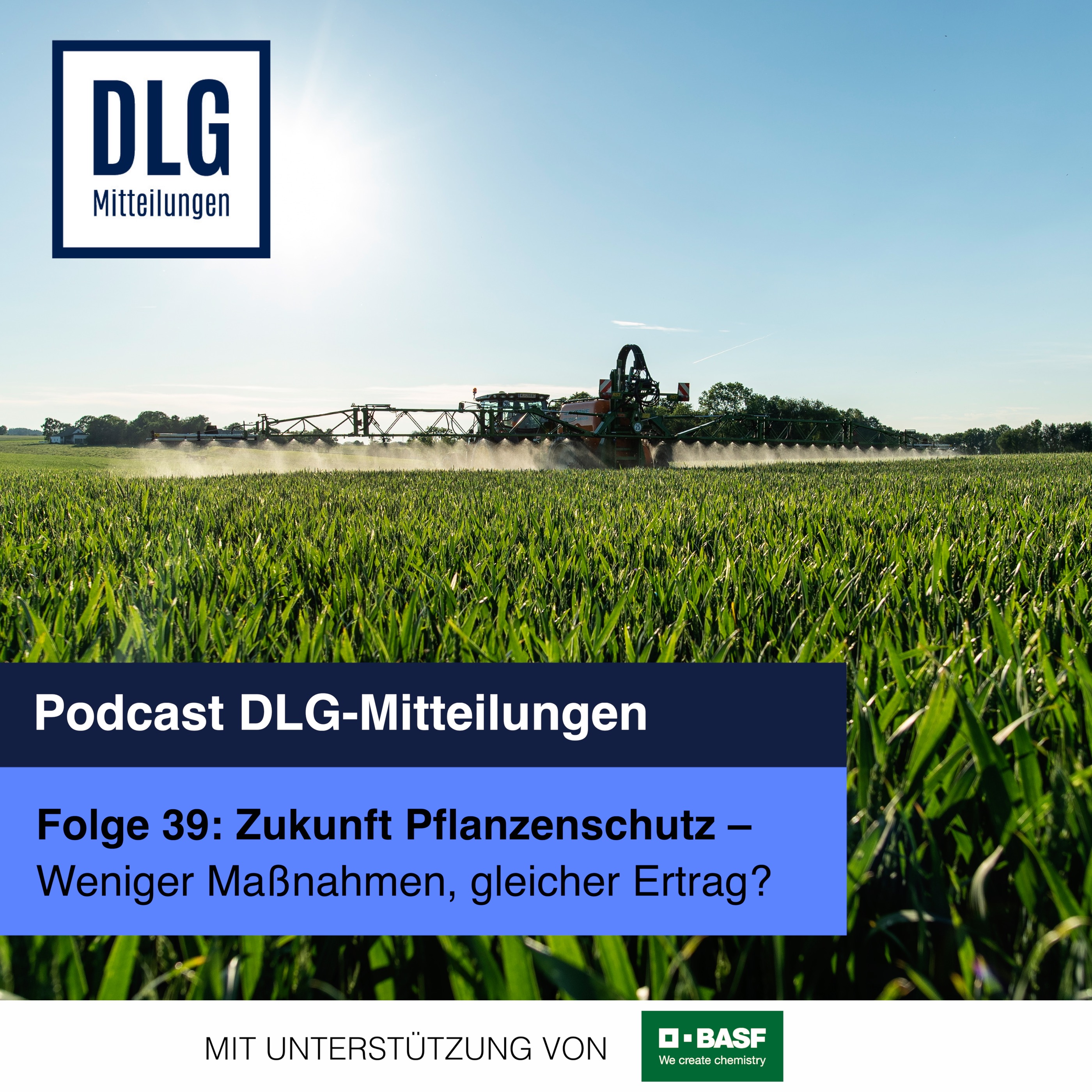 Folge 39: Zukunft Pflanzenschutz - Weniger Maßnahmen, gleicher Ertrag? episode artwork