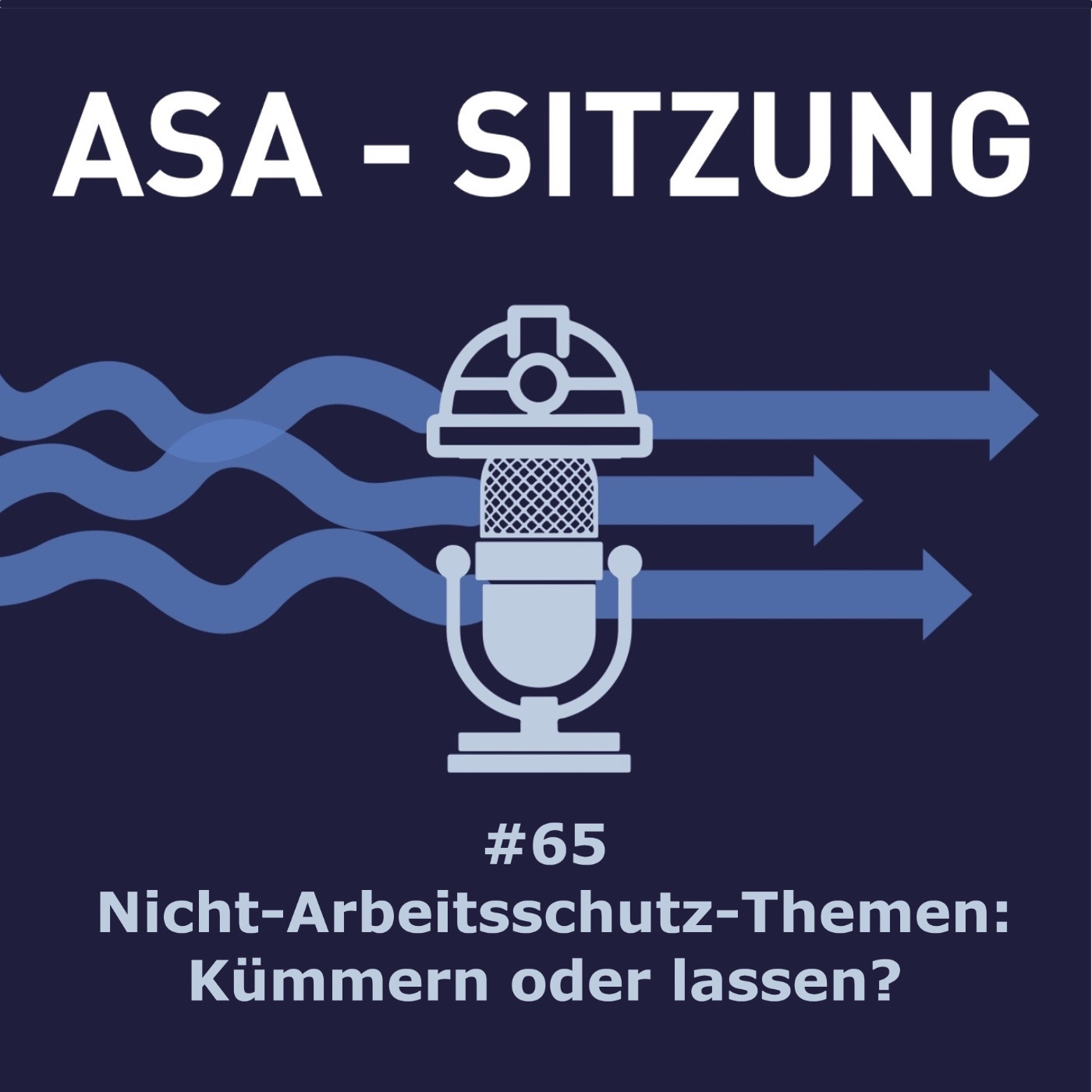 #065 - Nicht-Arbeitsschutz-Themen: Kümmern oder lassen? episode artwork