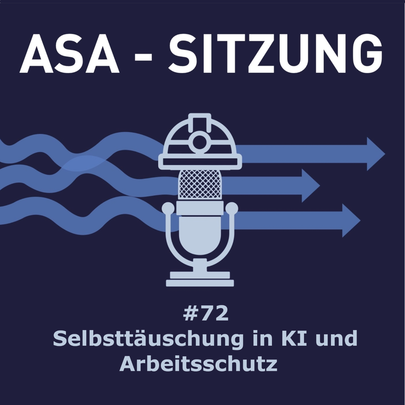 #072 - Selbsttäuschung in KI und Arbeitsschutz episode artwork