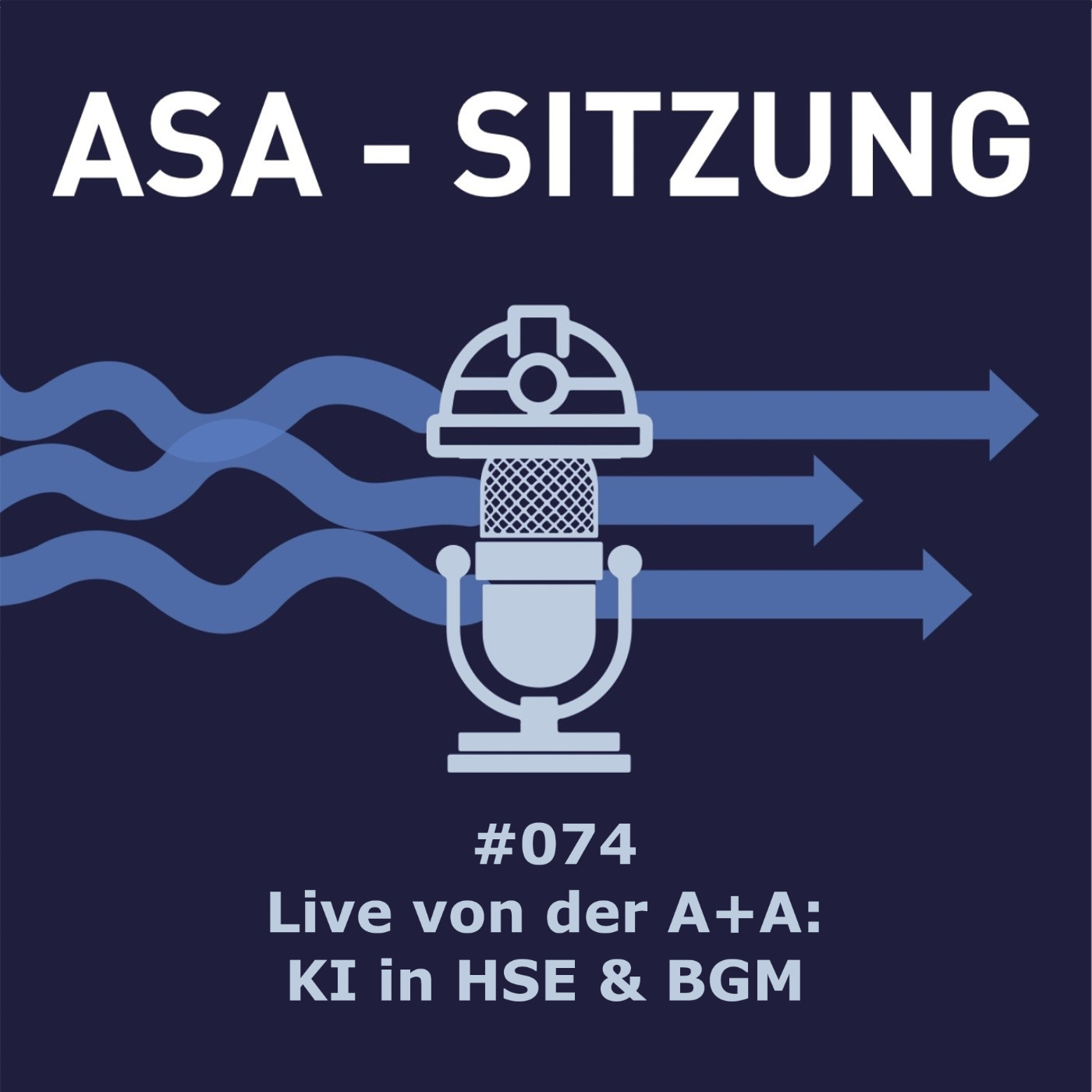 #074 - Live von der A+A: KI in HSE & BGM episode artwork