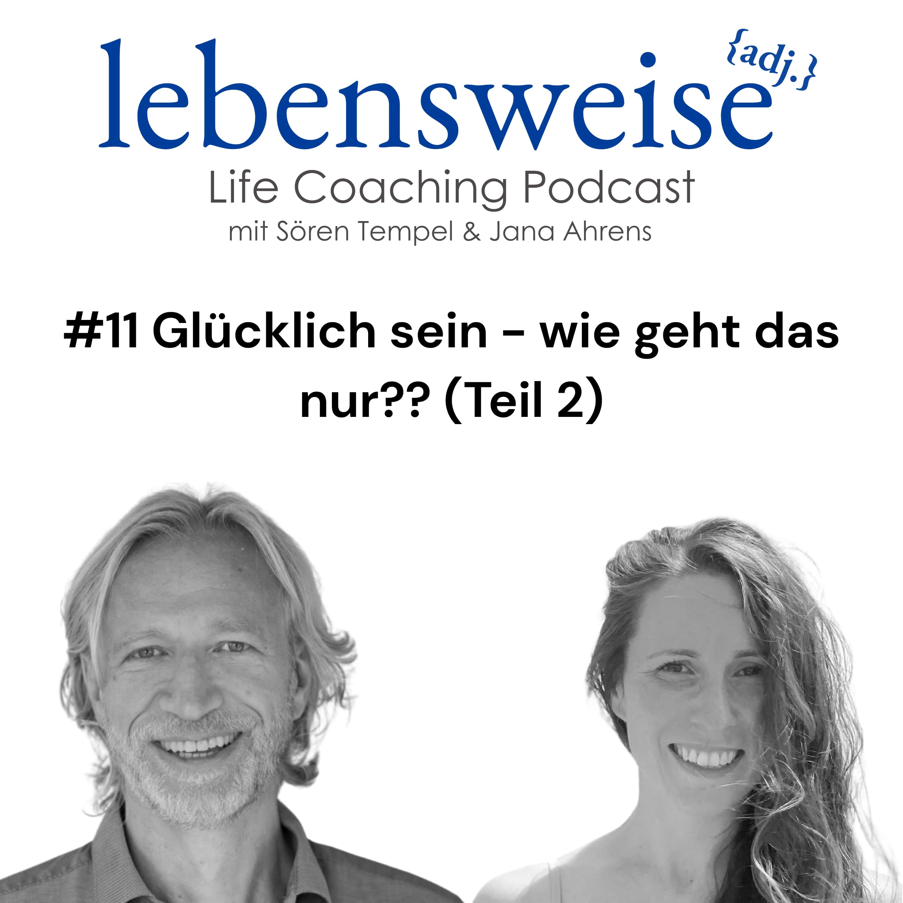 #11 Glücklich sein - wie geht das nur?? (Teil 2) episode artwork
