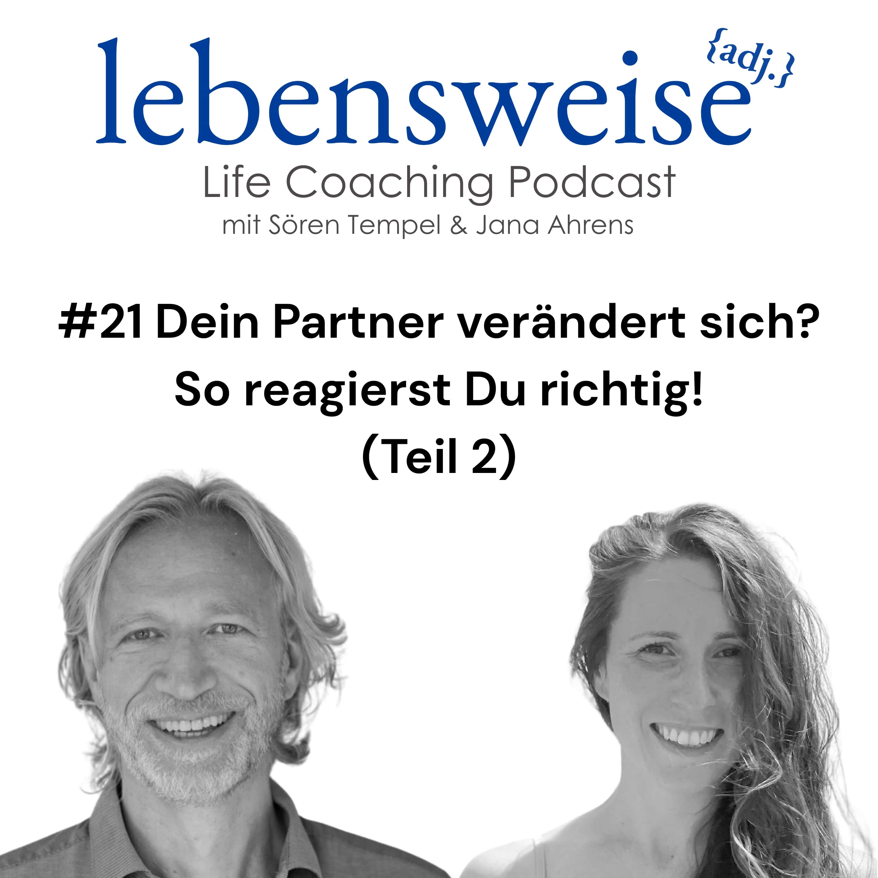 #21 Dein Partner verändert sich? So reagierst Du richtig! (Teil 2) episode artwork