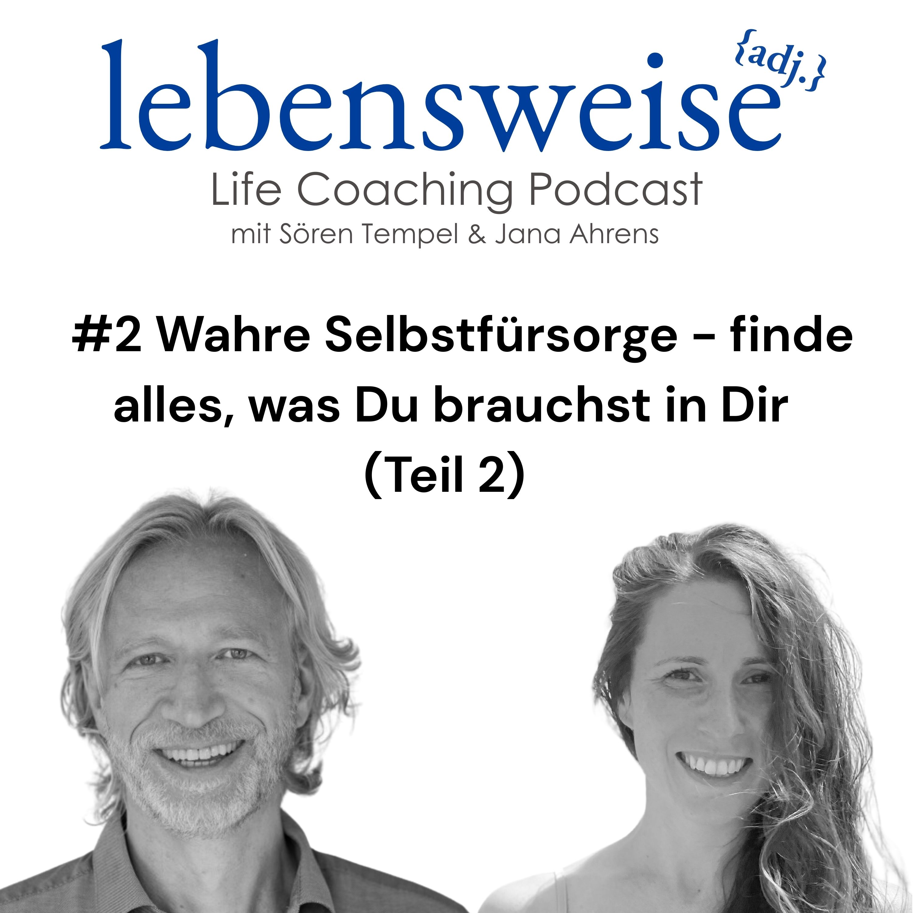 #2 Wahre Selbstfürsorge - finde alles, was Du brauchst in Dir (Teil 2) episode artwork