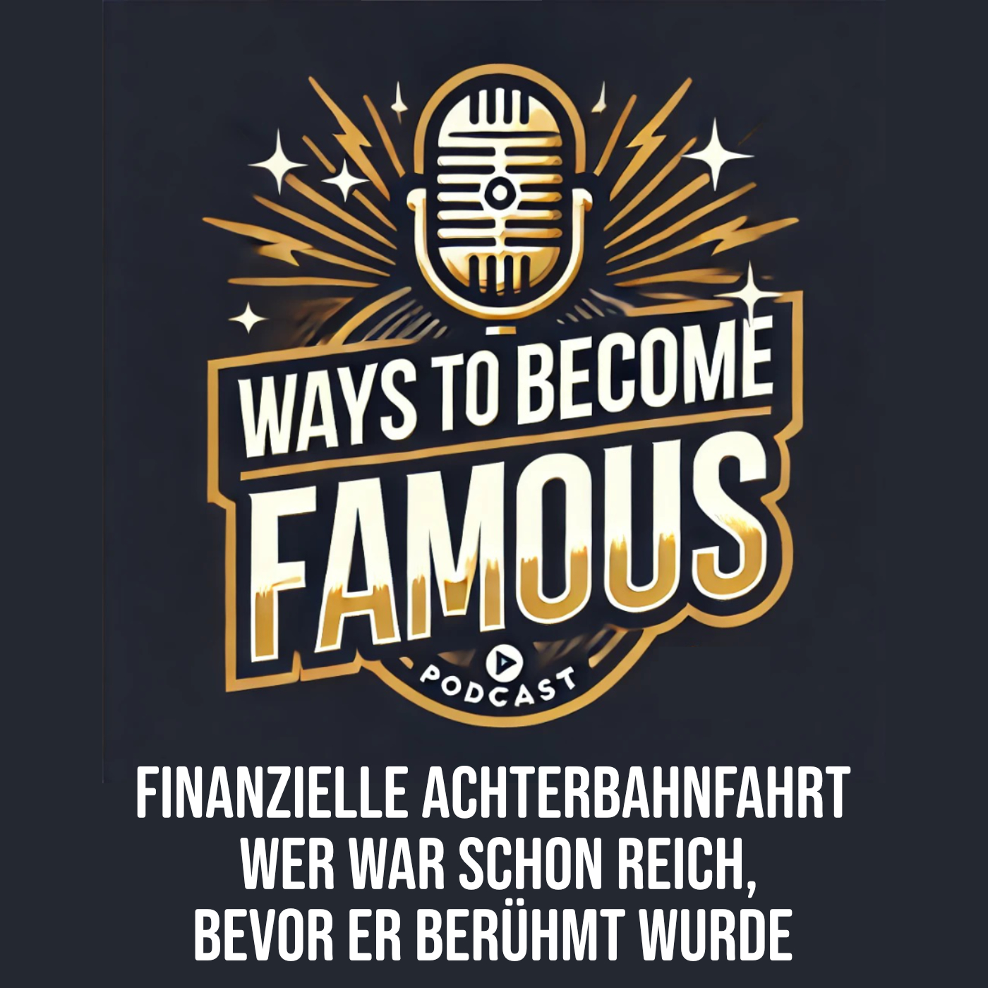 #12 Finanzielle Achterbahnfahrt - Wer war schon reich, bevor er berühmt wurde episode artwork