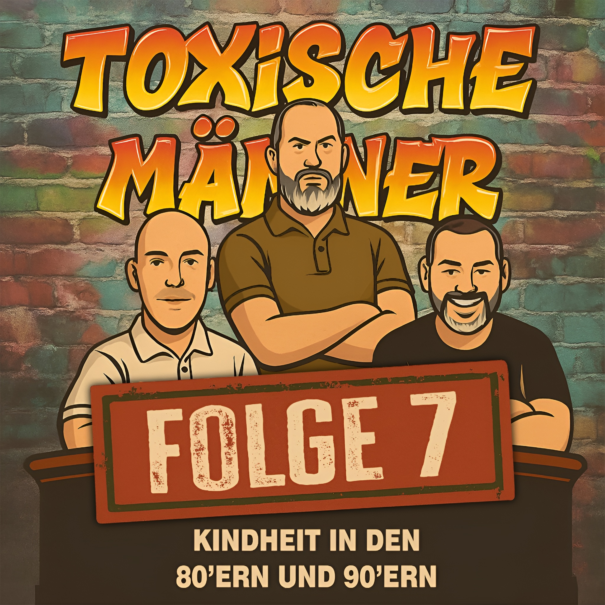 Toxische Männer Folge 7 - Kindheit in den 80ern episode artwork