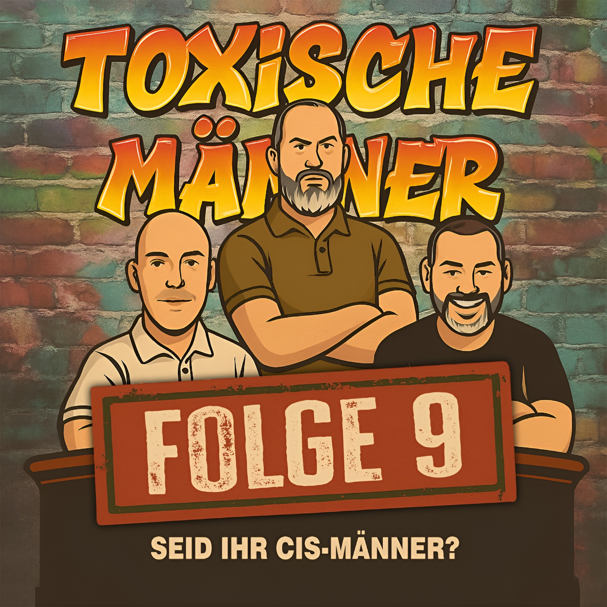 Toxische Männer Folge 9 - Seid ihr CIS-Männer? episode artwork