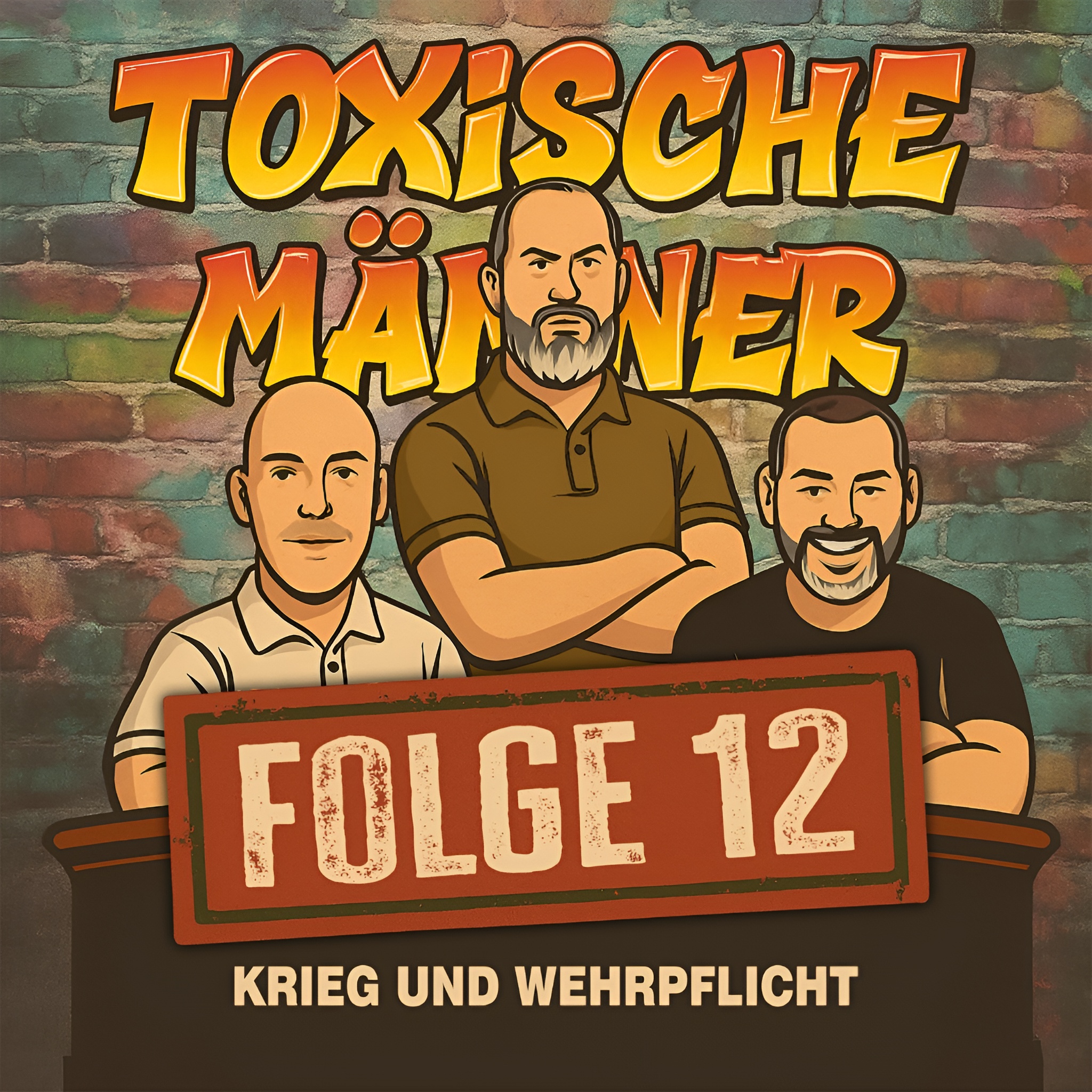 Toxische Männer Folge 12 - Wehrpflicht und Krieg episode artwork