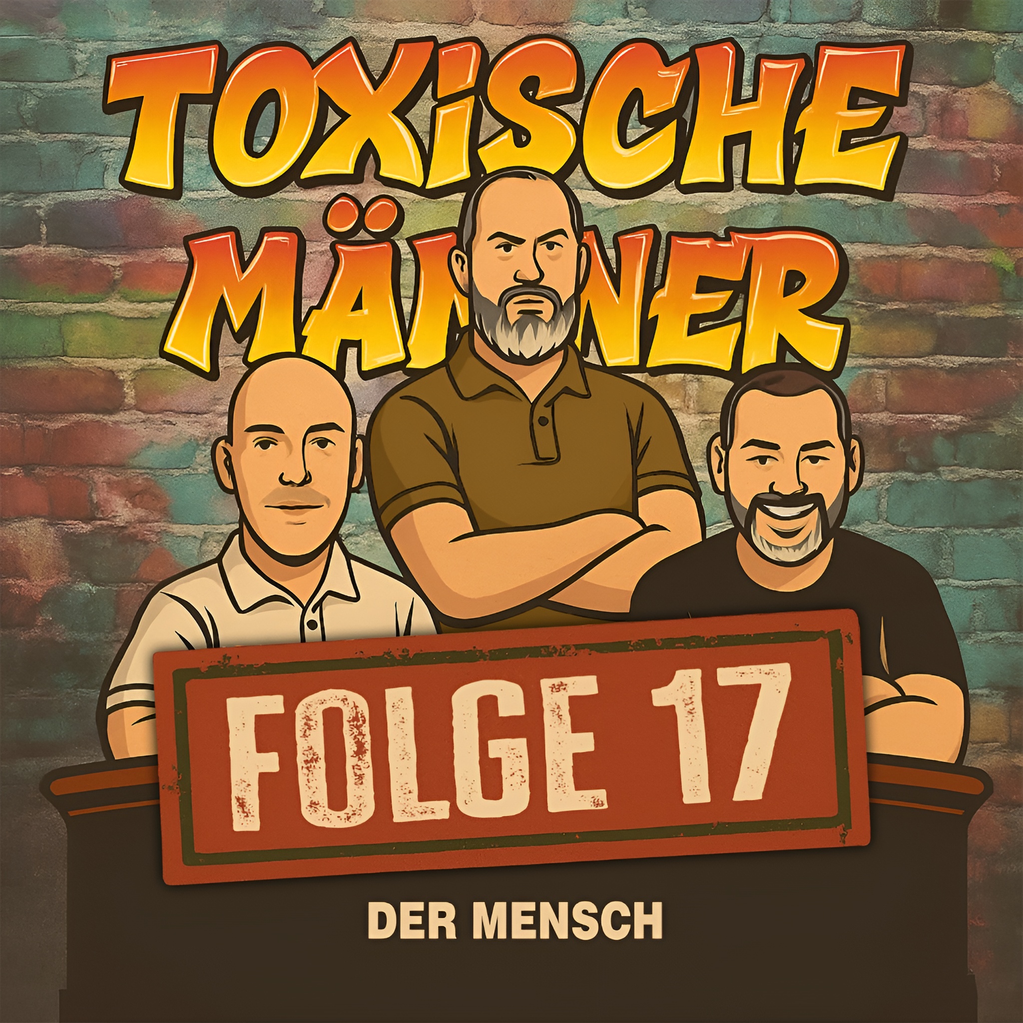 Toxische Männer Folge 17 - Der Mensch episode artwork