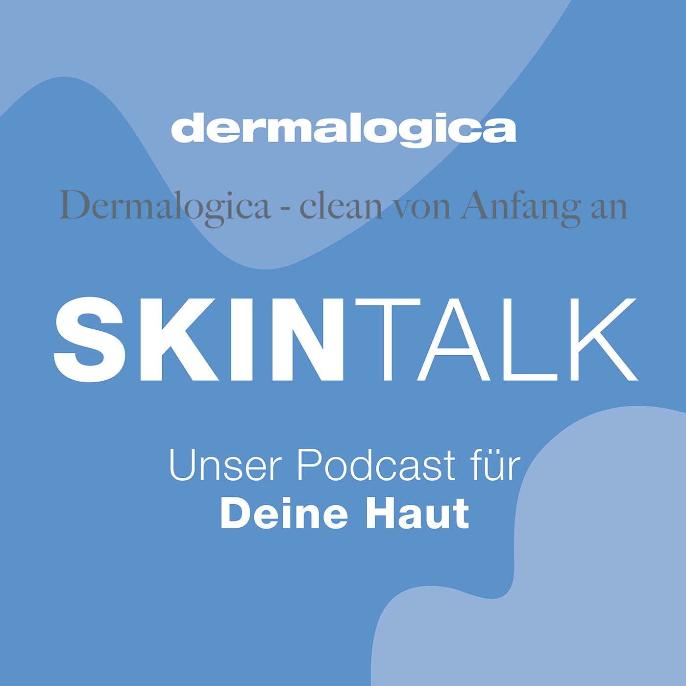 Dermalogica, clean von Anfang an episode artwork