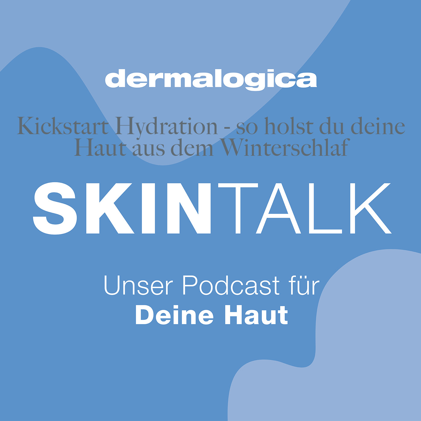 Kickstart Hydration – so holst du deine Haut aus dem Winterschlaf! episode artwork
