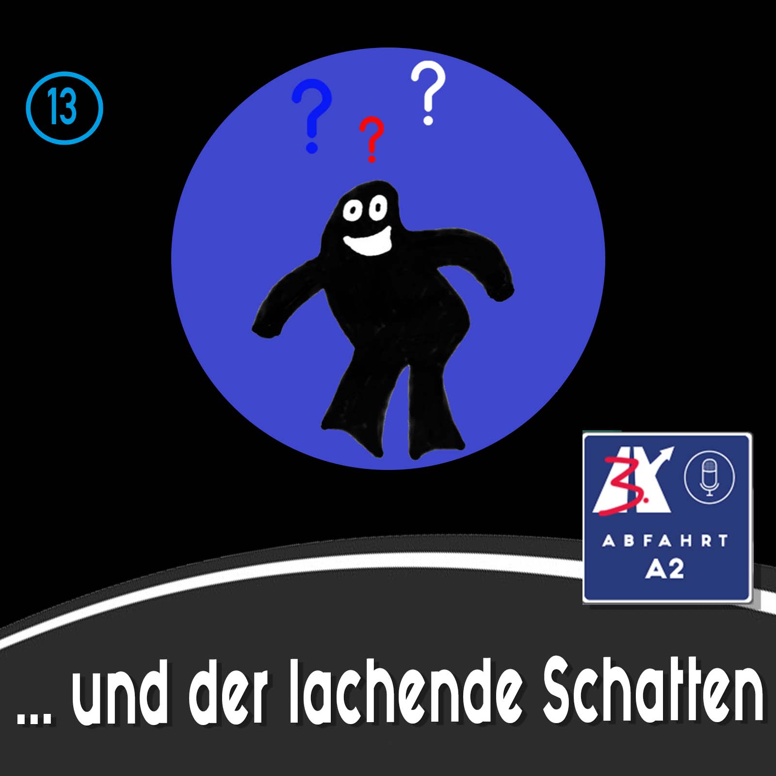 Folge 13 - Abfahrt A2 und der lachende Schatten episode artwork