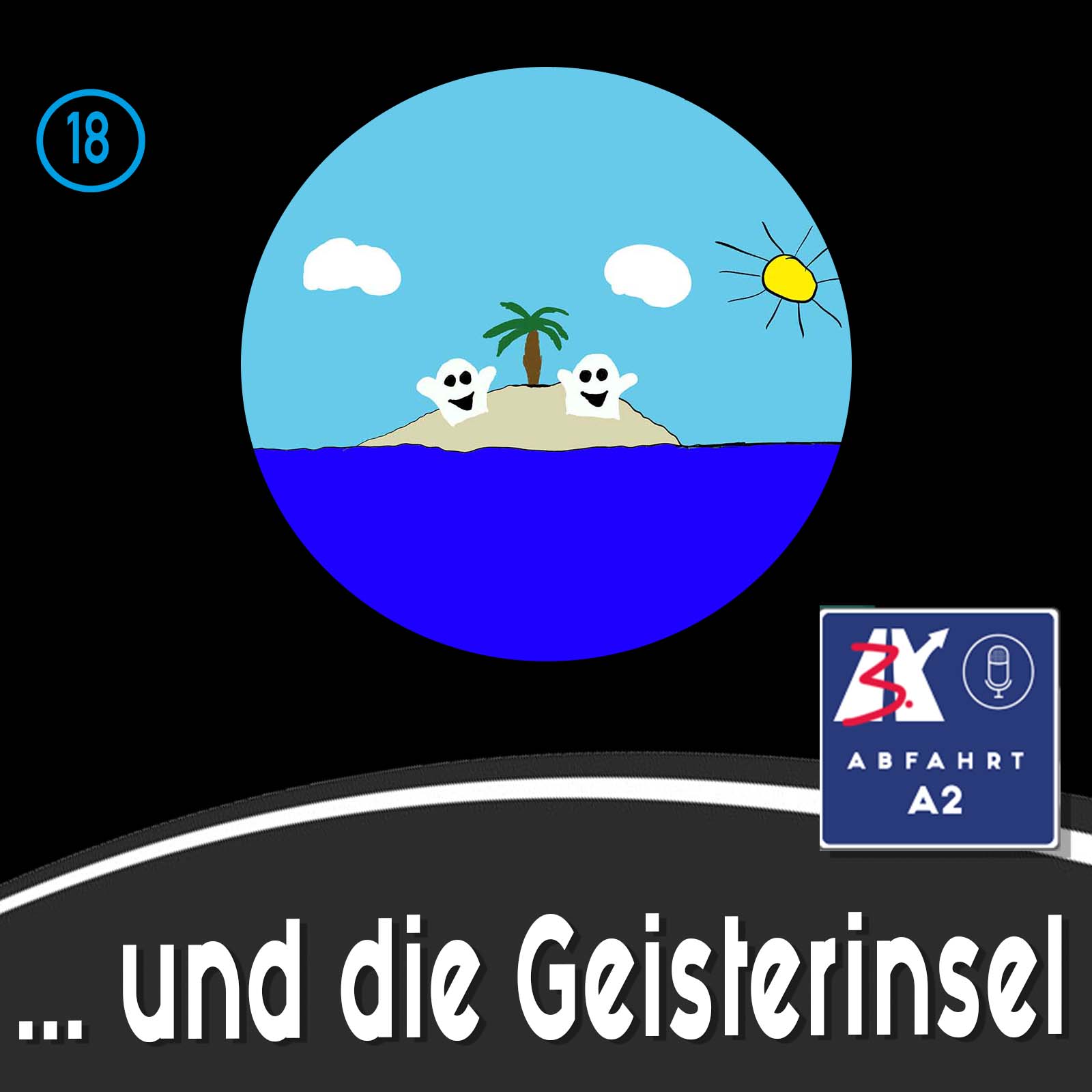 Folge 18 - Abfahrt A2 und die Geisterinsel episode artwork