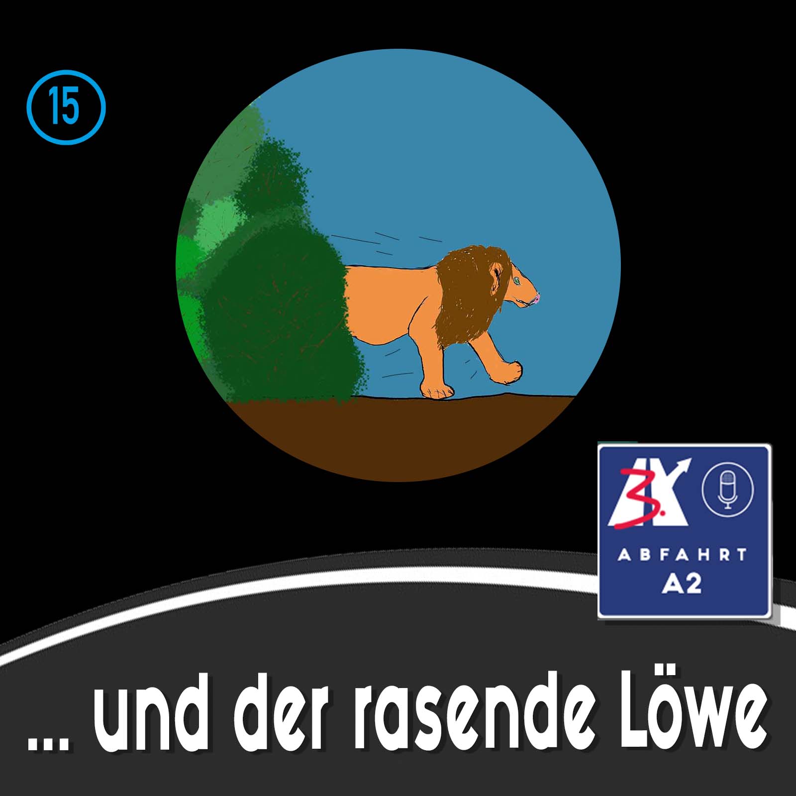 Folge 15 - Abfahrt A2 und der rasende Löwe episode artwork