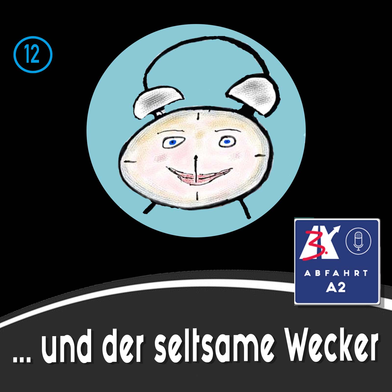 Folge 12 - Abfahrt A2 und der seltsame Wecker episode artwork