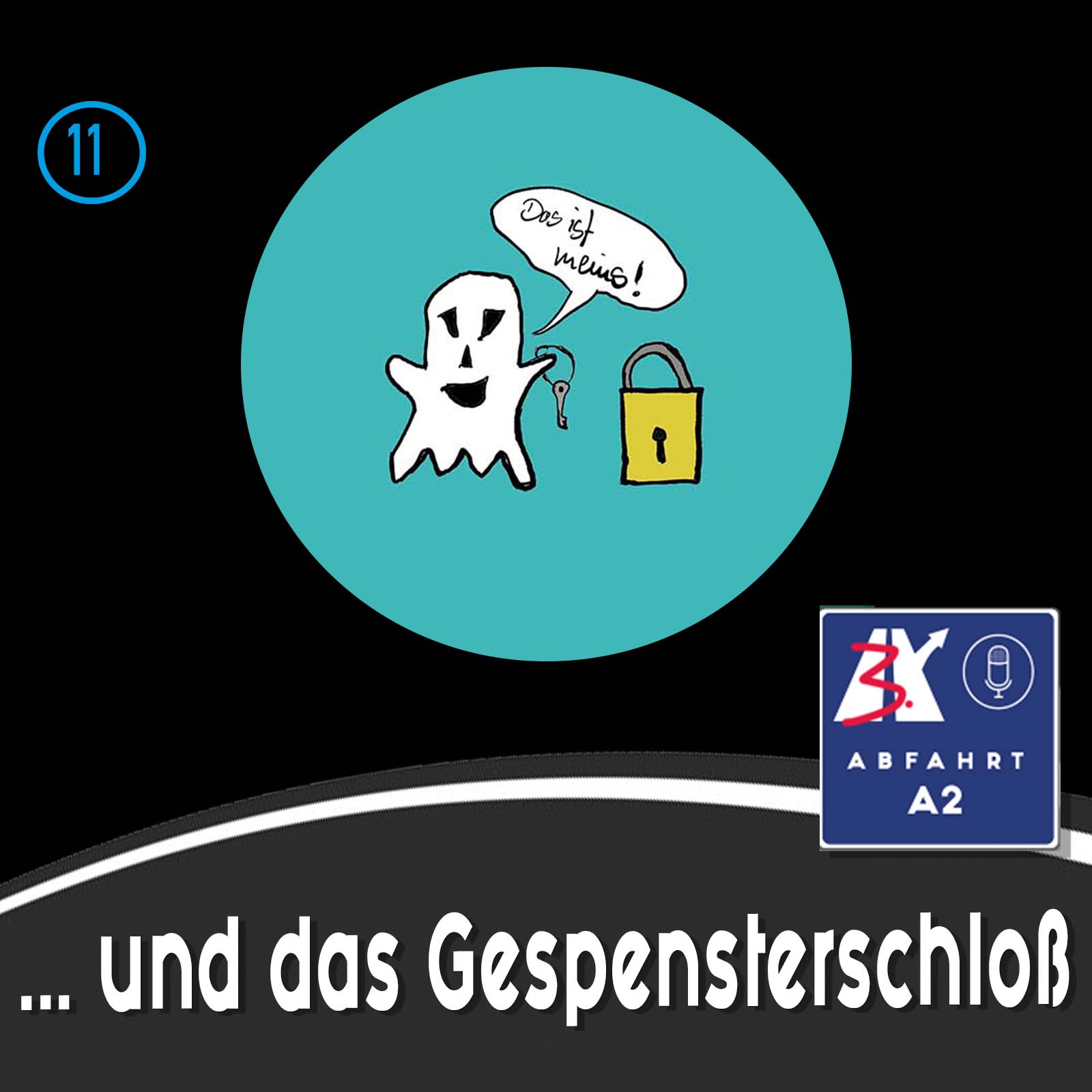Folge 11 - Abfahrt A2 und das Gespensterschloss episode artwork