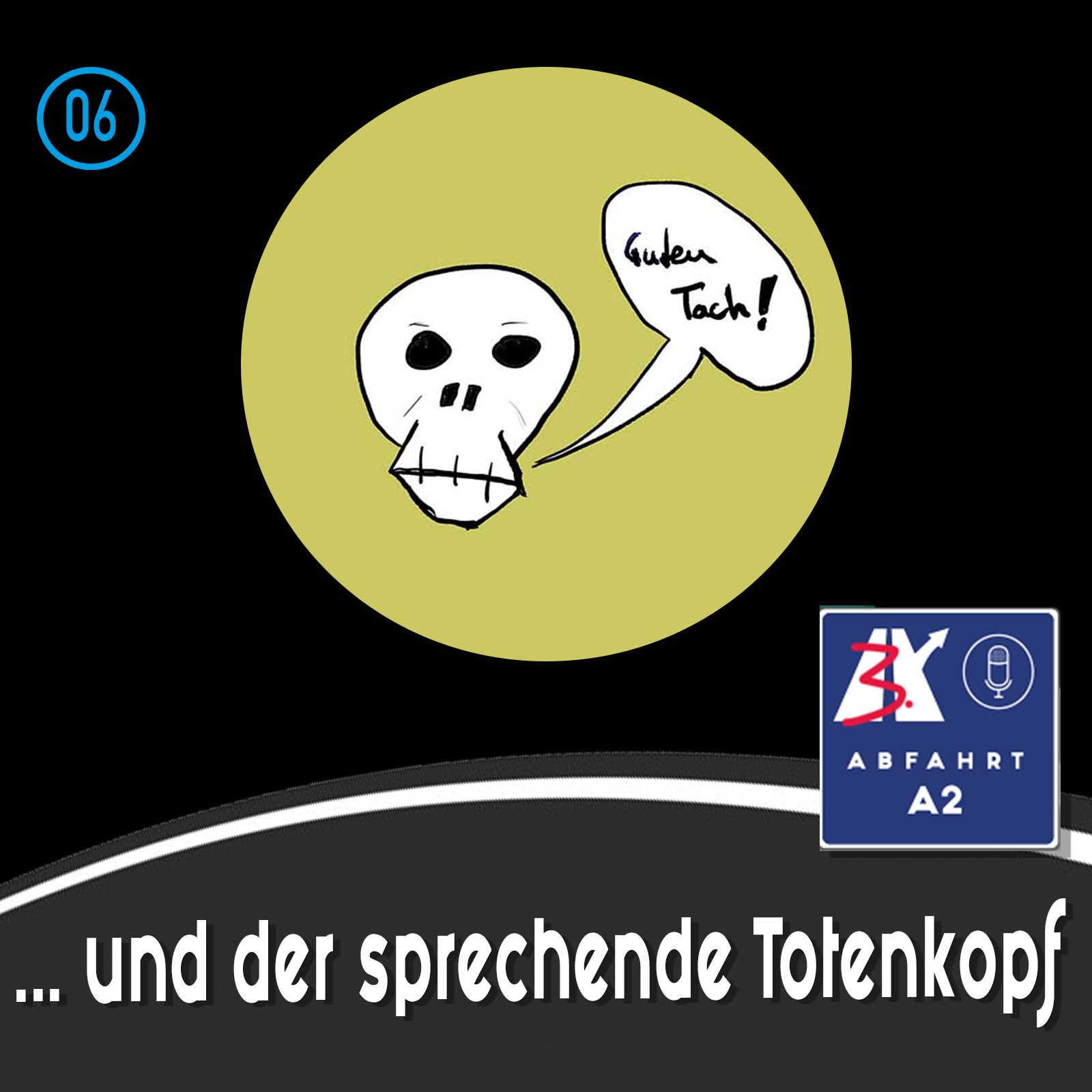Folge 6 - Abfahrt A2 und der sprechende Totenkopf episode artwork