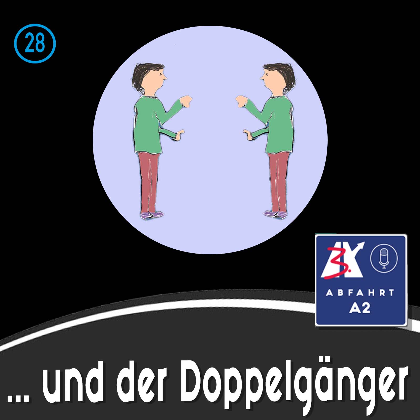 Folge 28 - Abfahrt A2 und der Doppelgänger episode artwork