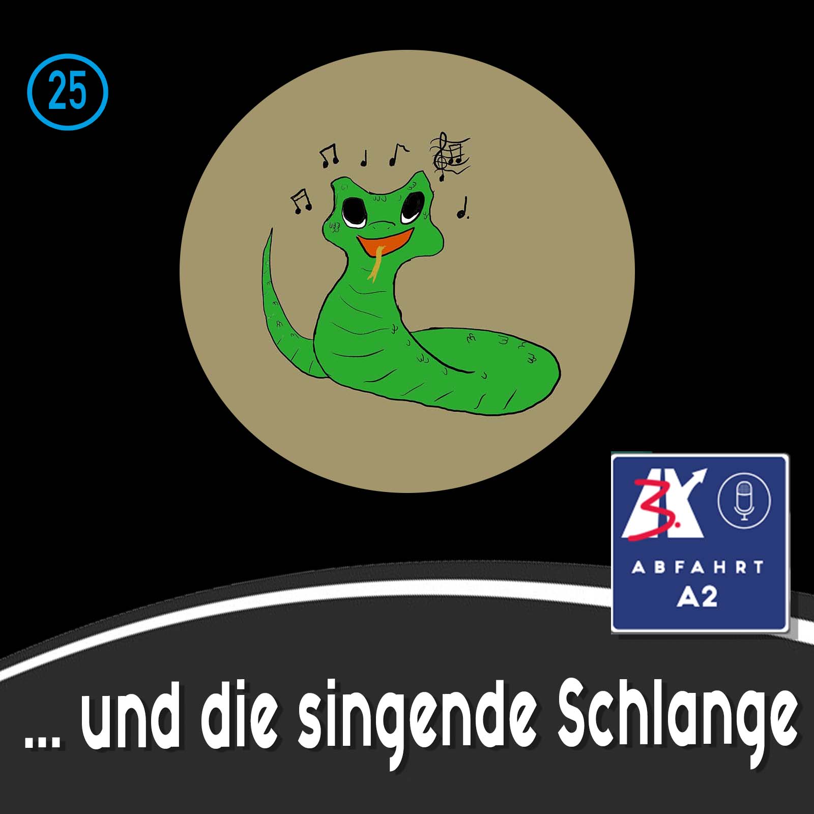Folge 25 - Abfahrt A2 und die singende Schlange episode artwork