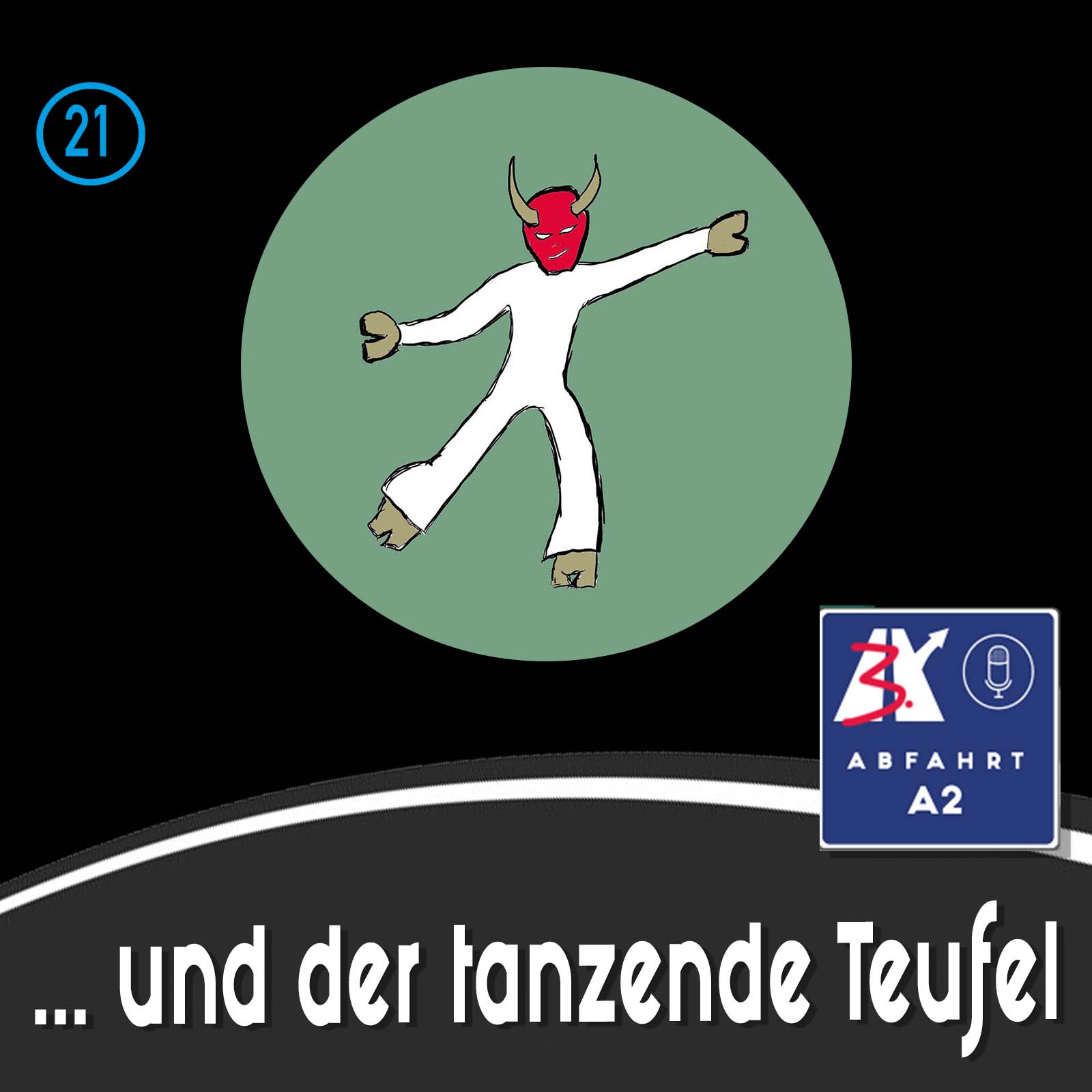 Folge 21 - Abfahrt A2 und der tanzende Teufel episode artwork