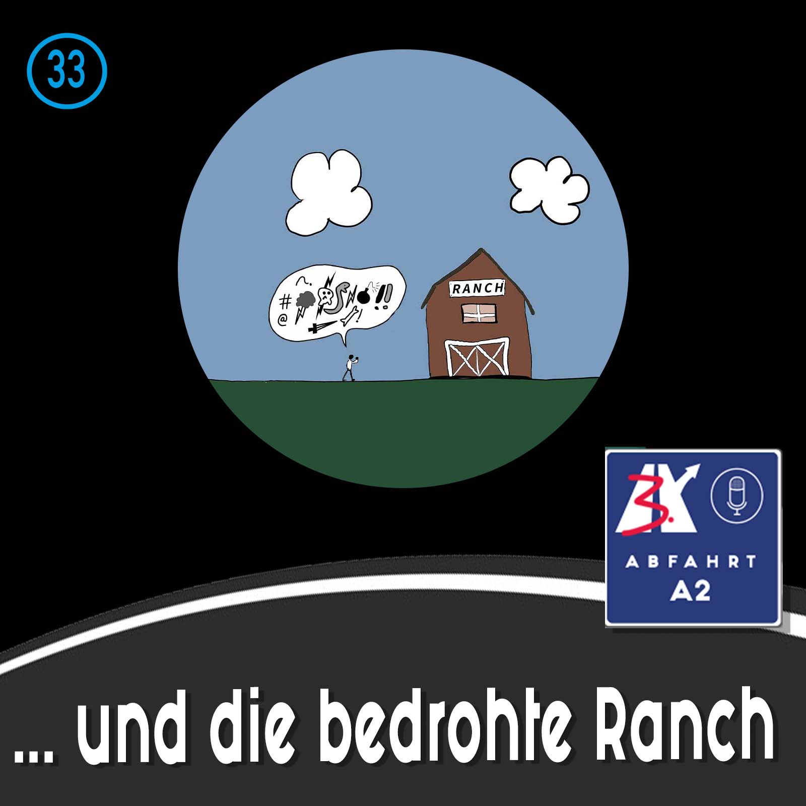 Folge 33 - Abfahrt A2 und die bedrohte Ranch episode artwork