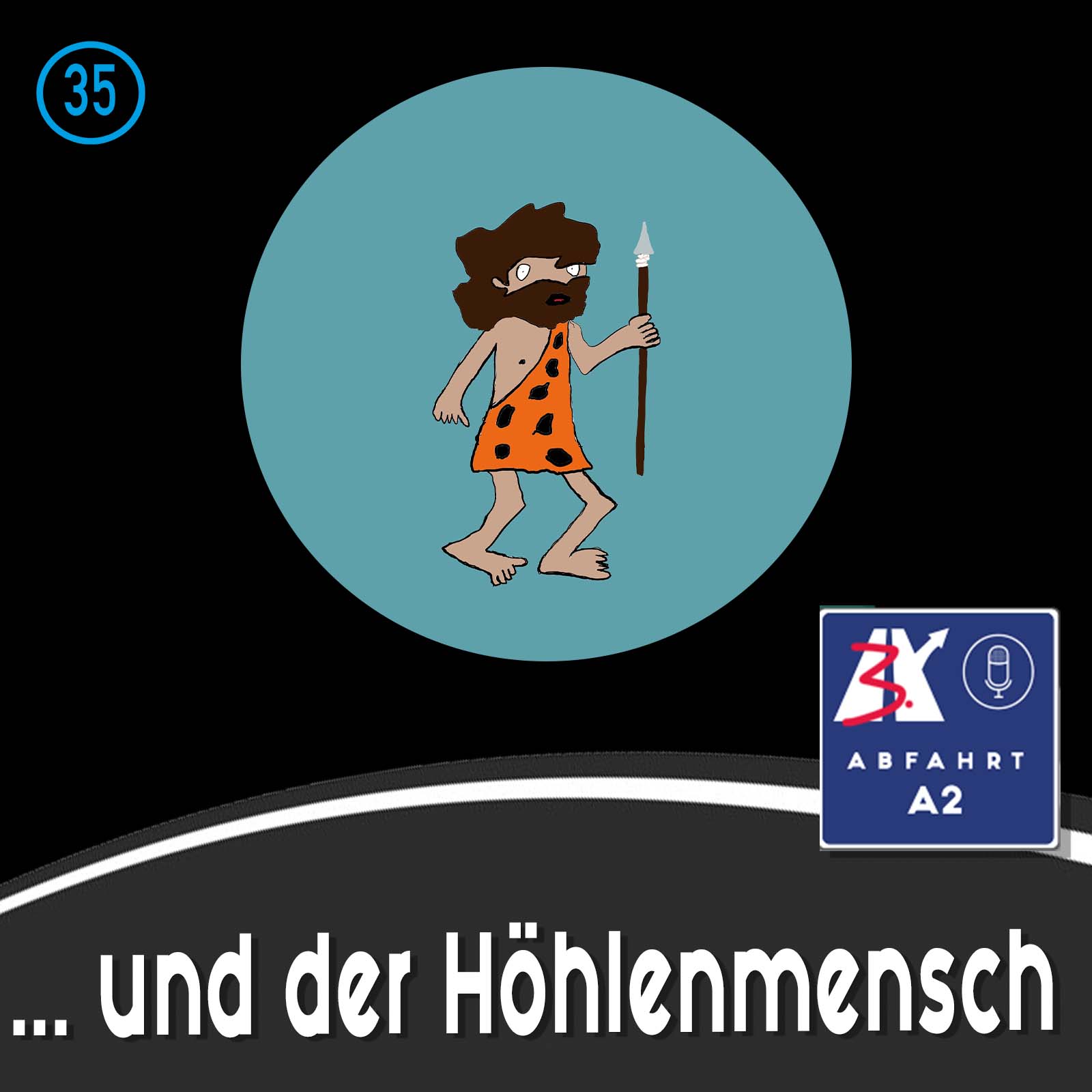 Folge 35 - Abfahrt A2 und der Höhlenmensch episode artwork