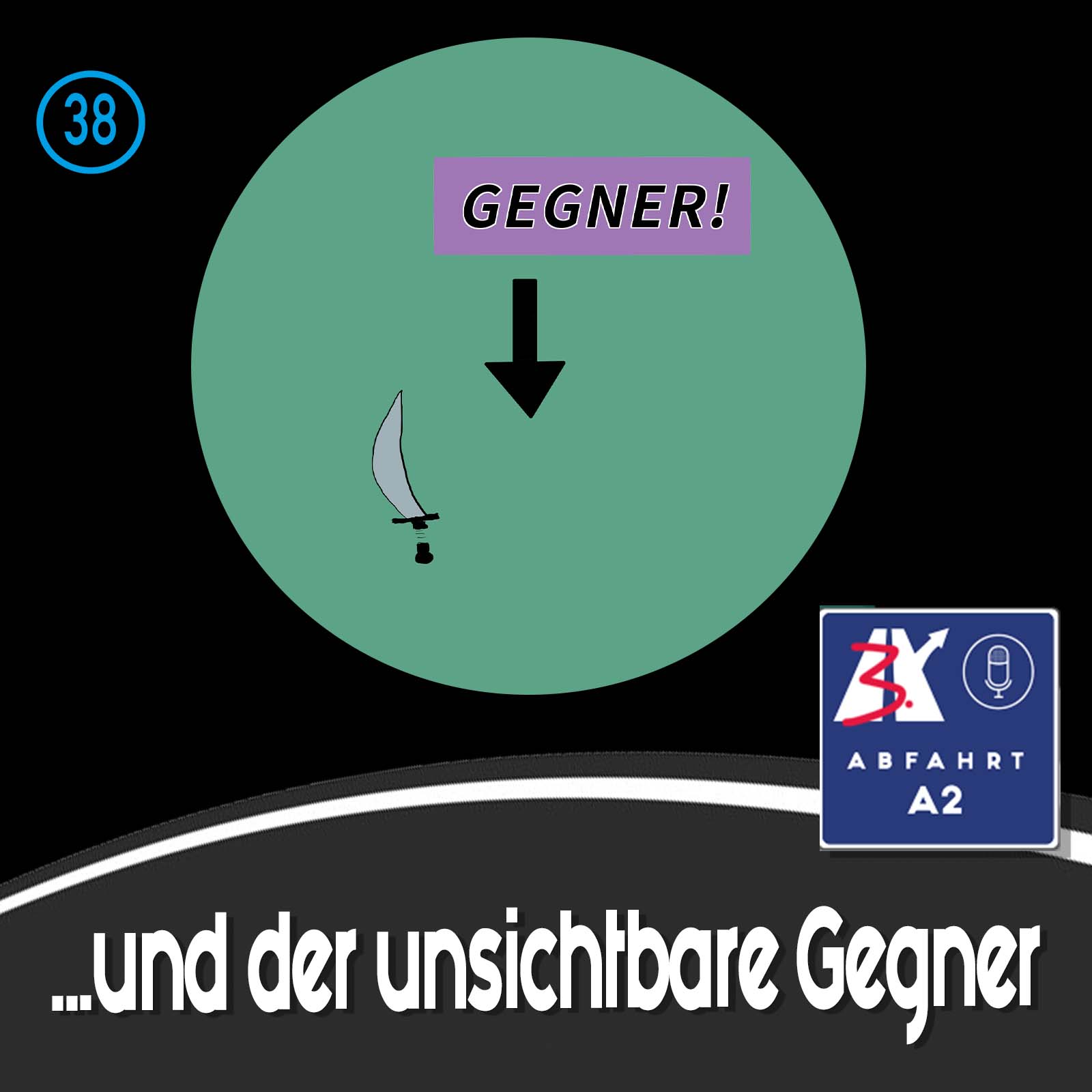 Folge 38 - Abfahrt A2 und der unsichtbare Gegner episode artwork