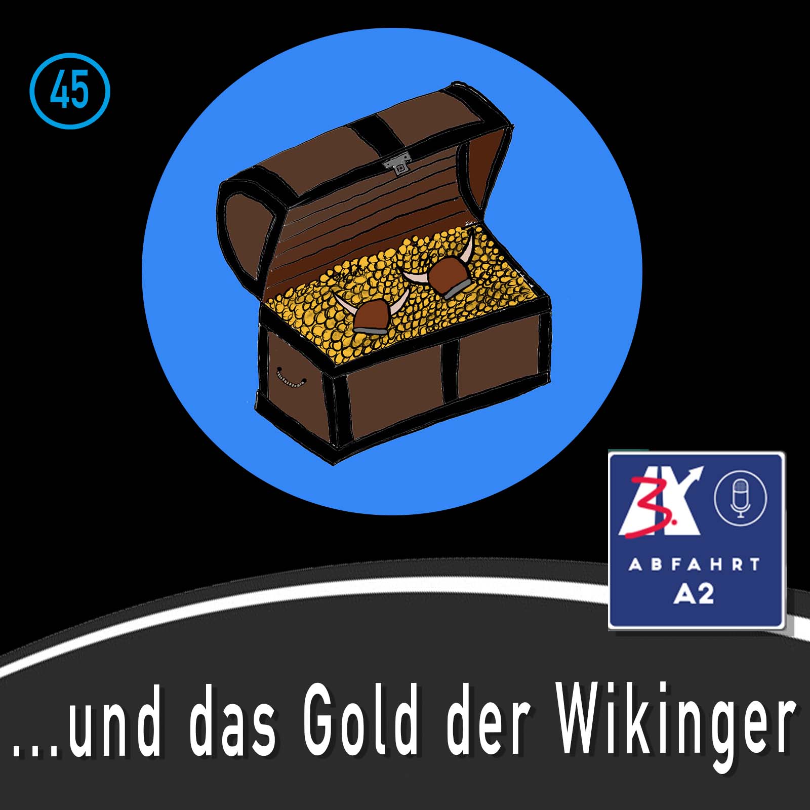 Folge 45 - Abfahrt A2 und das Gold der Wikinger episode artwork