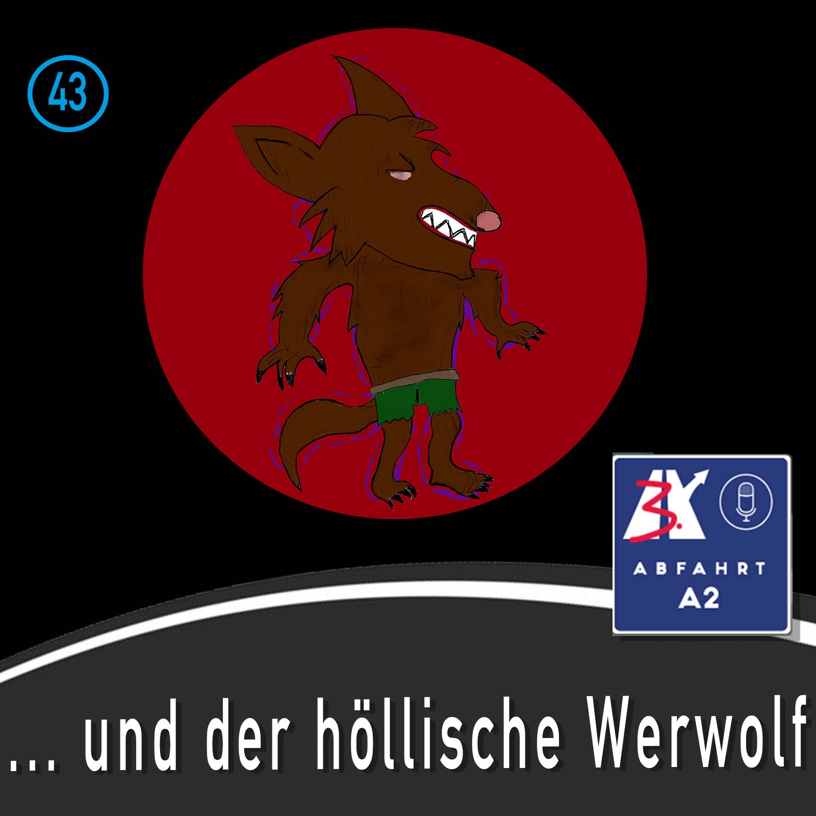 Folge 43 - Abfahrt A2 und der höllische Werwolf episode artwork