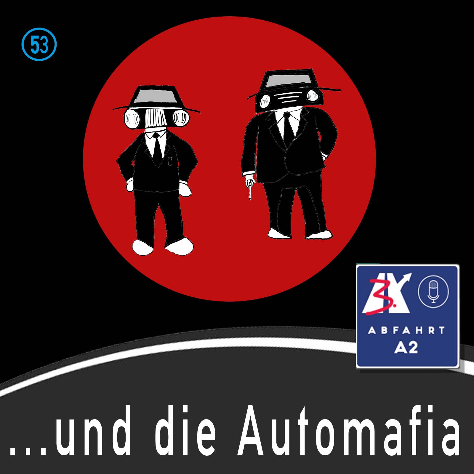 Folge 53 - Abfahrt A2 und die Automafia episode artwork