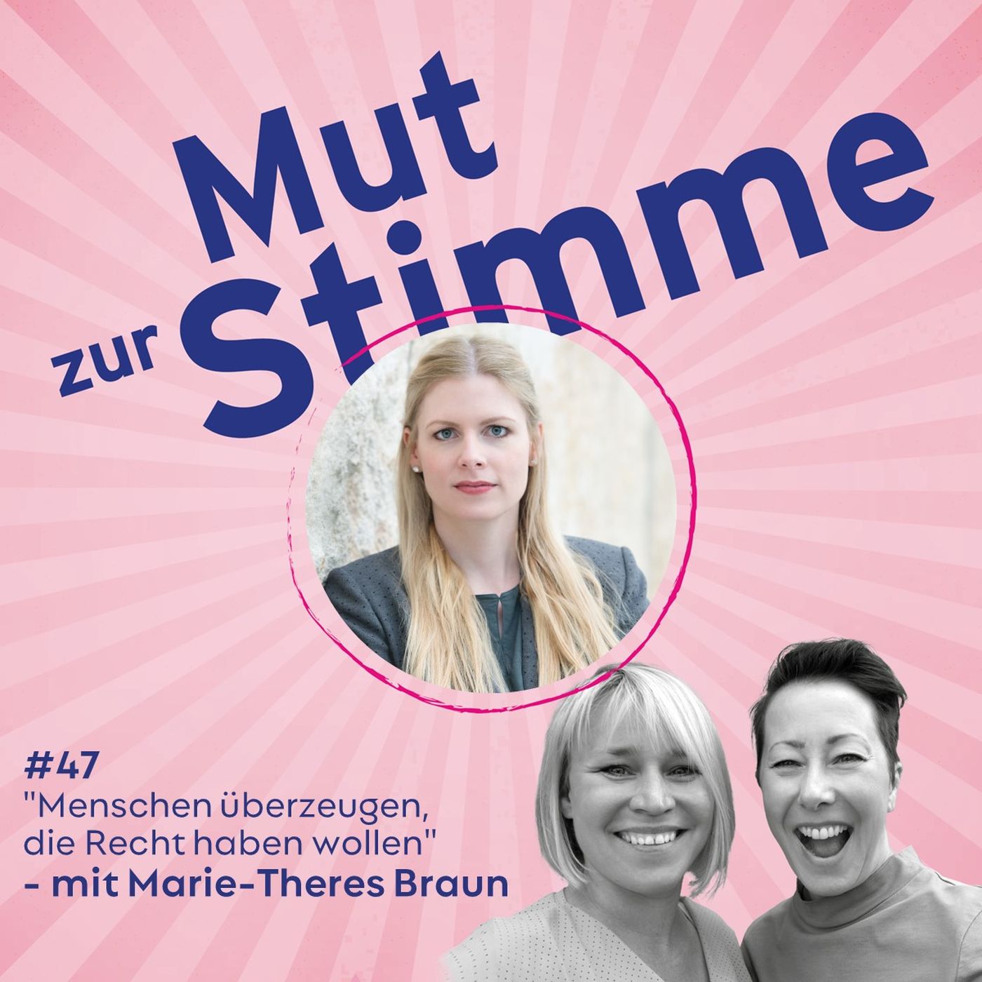 "Menschen überzeugen, die Recht haben wollen" - mit Marie-Theres Braun