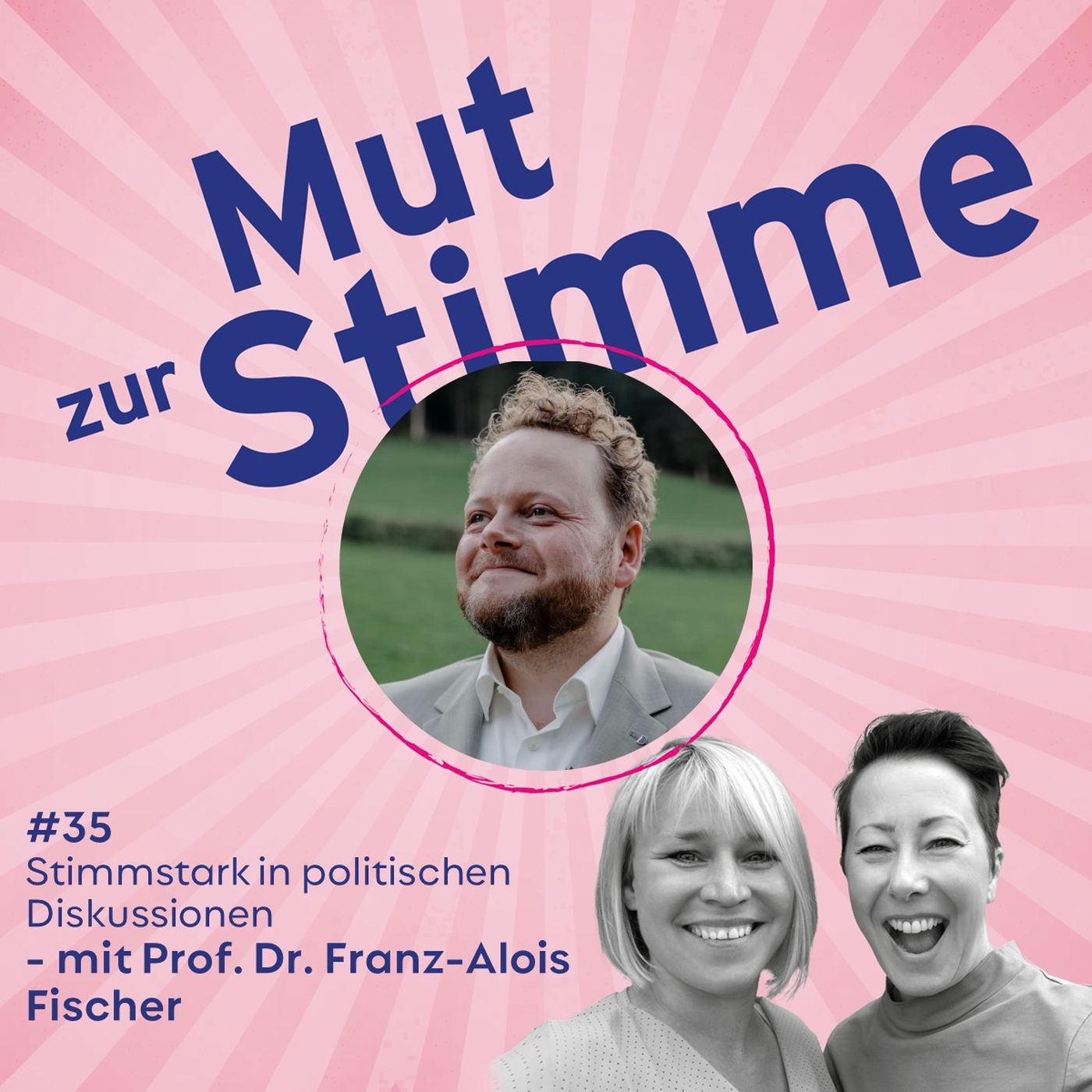 Stimmstark in politischen Diskussionen - mit Prof. Dr. Franz-Alois Fischer