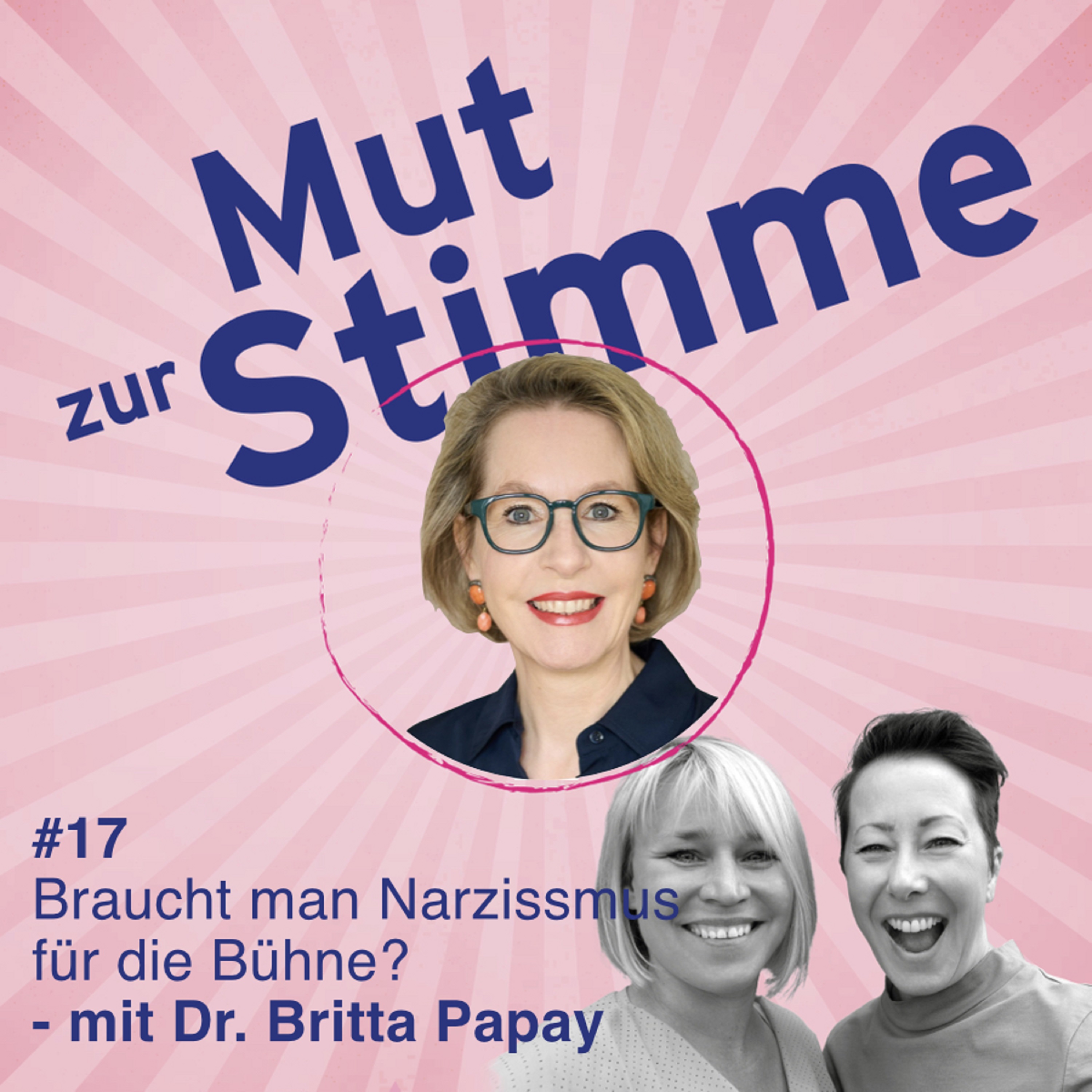 Braucht man Narzissmus für die Bühne? - mit Dr. Britta Papay