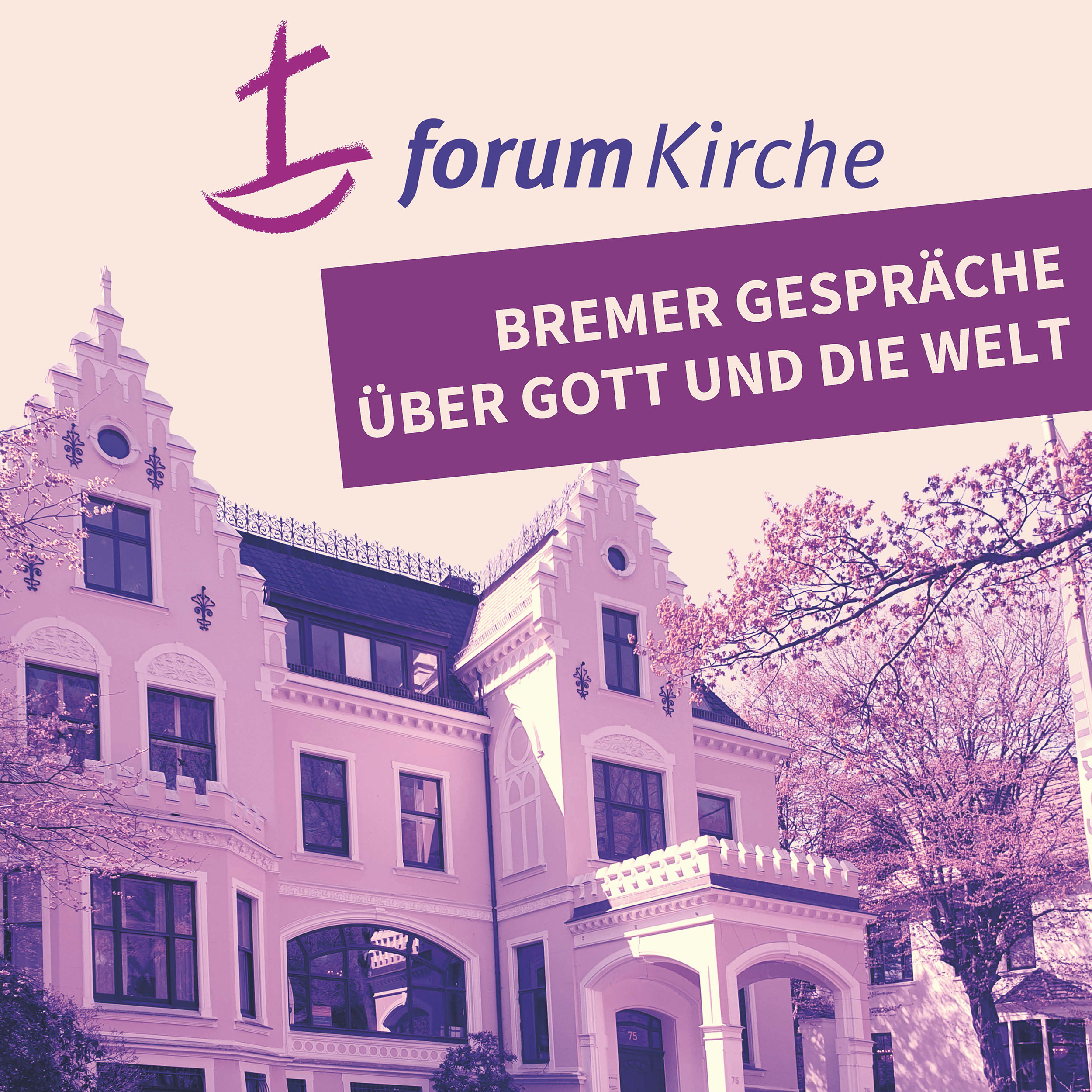 forum Kirche - Bremer Gespräche über Gott und die Welt