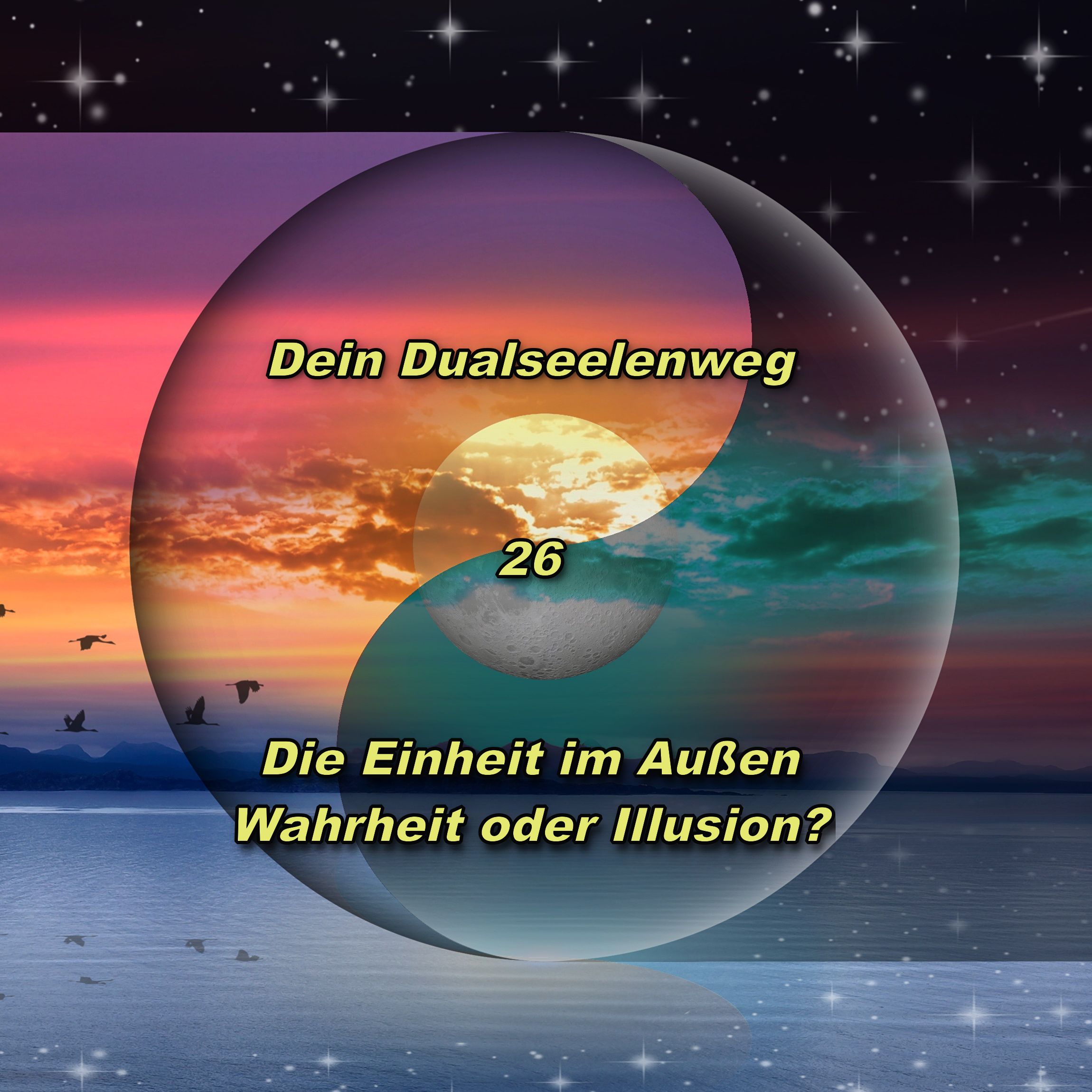 26 - Die Einheit im Außen – Wahrheit oder Illusion? episode artwork
