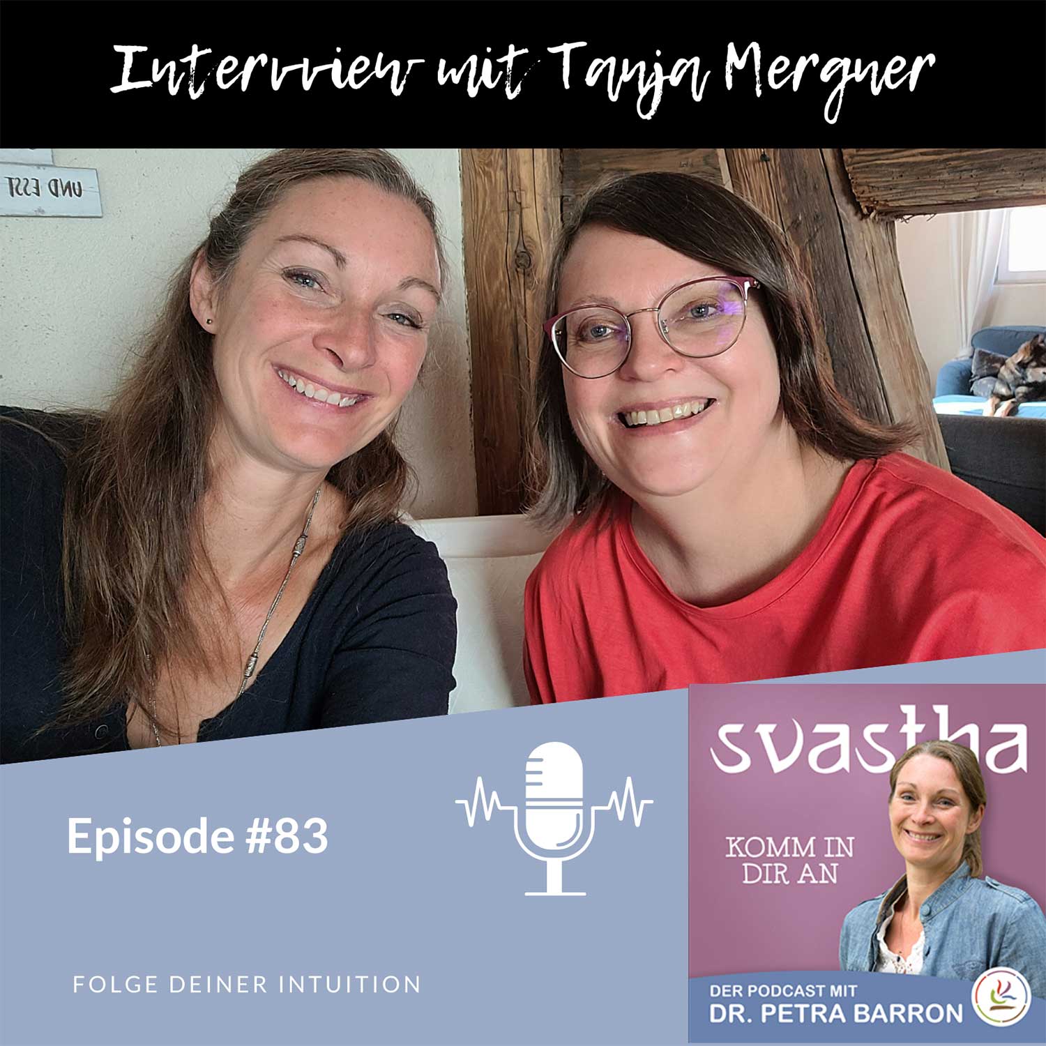 83 l Folge Deiner Intuition!- über Selbstwirksamkeit, Spiritualität und Heilungswege, Interview mit Tanja Mergner episode artwork