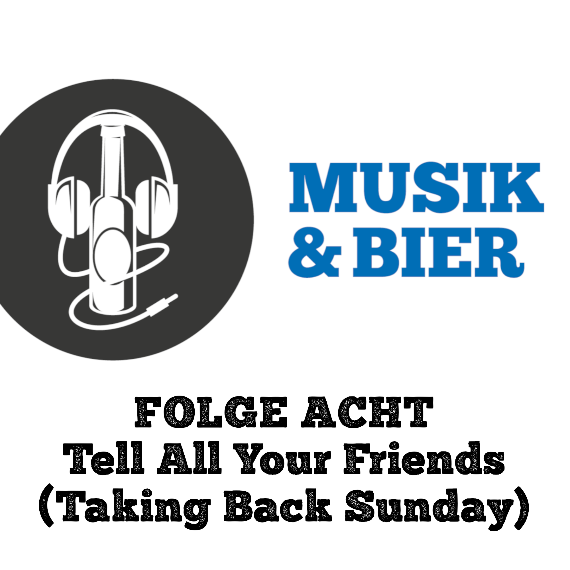 Tell All Your Friends (Taking Back Sunday) (Folge 8) episode artwork