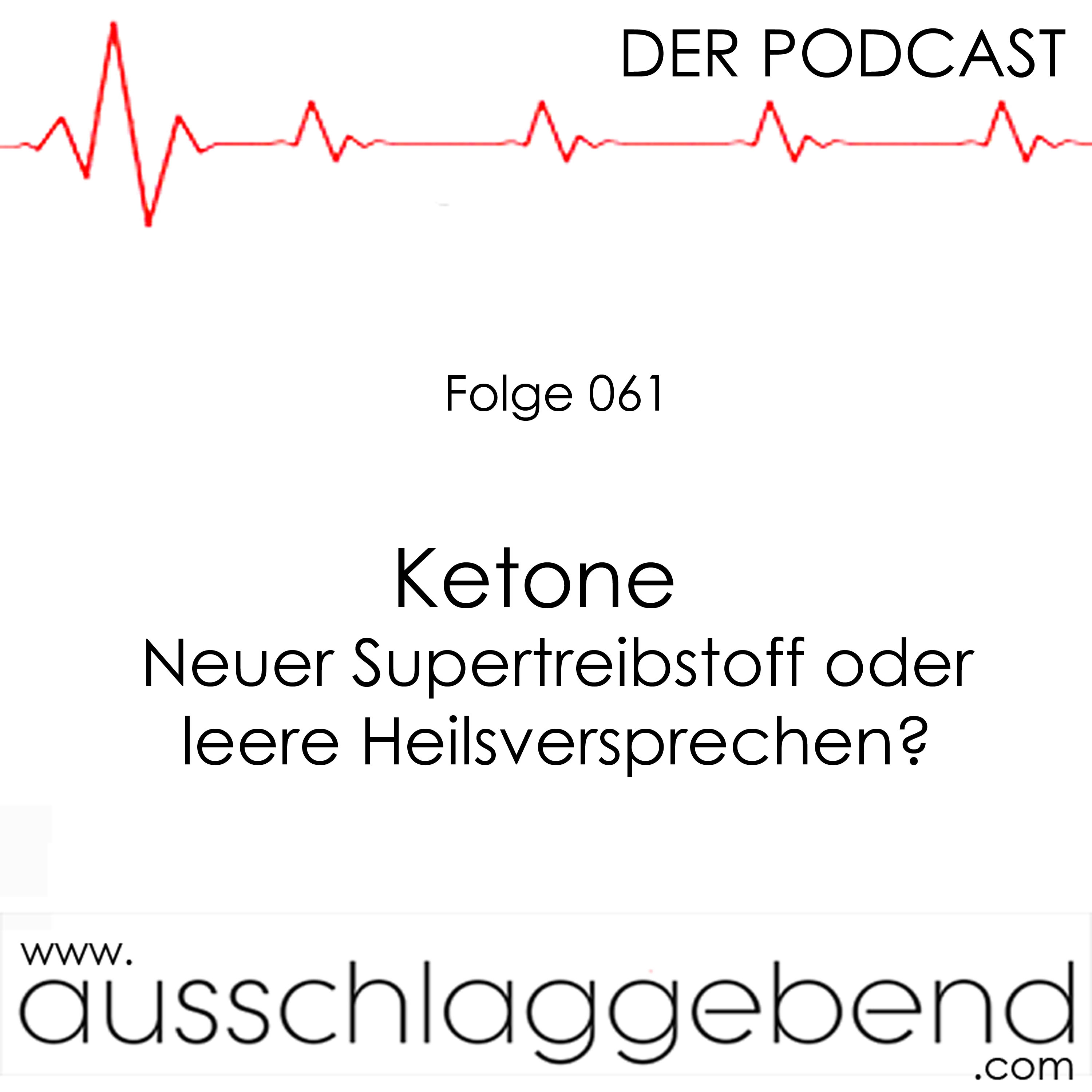 Folge 061 - Ketone – Neuer Supertreibstoff oder leere Heilsversprechen? episode artwork