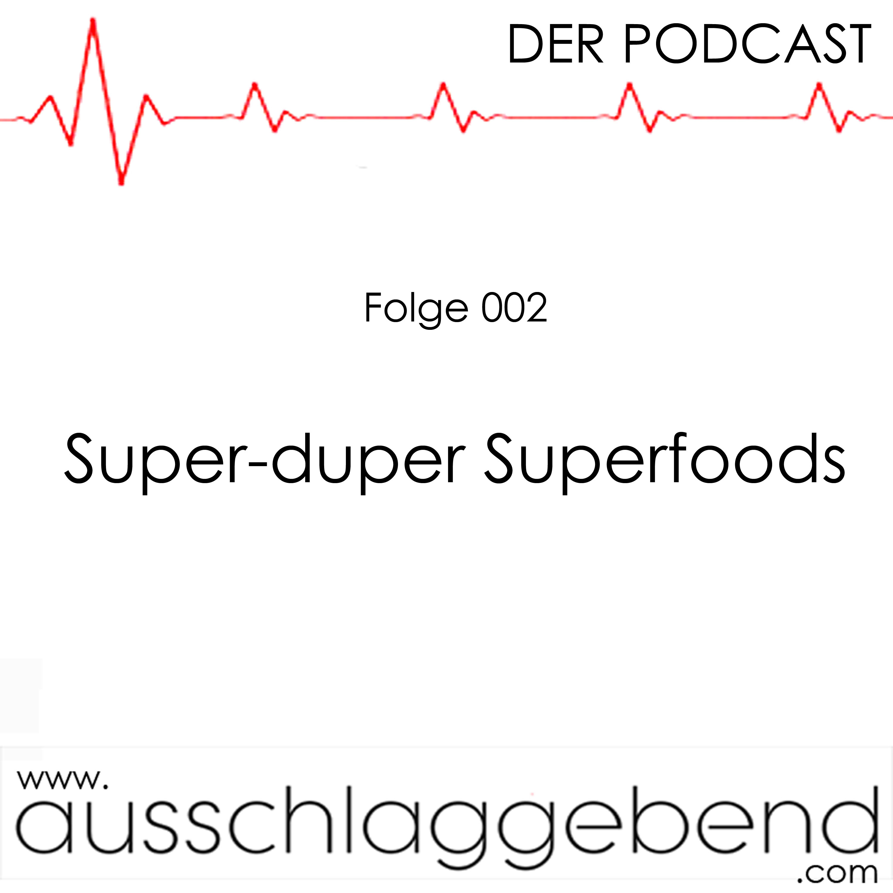 Folge 002 - Super-duper Superfoods? episode artwork