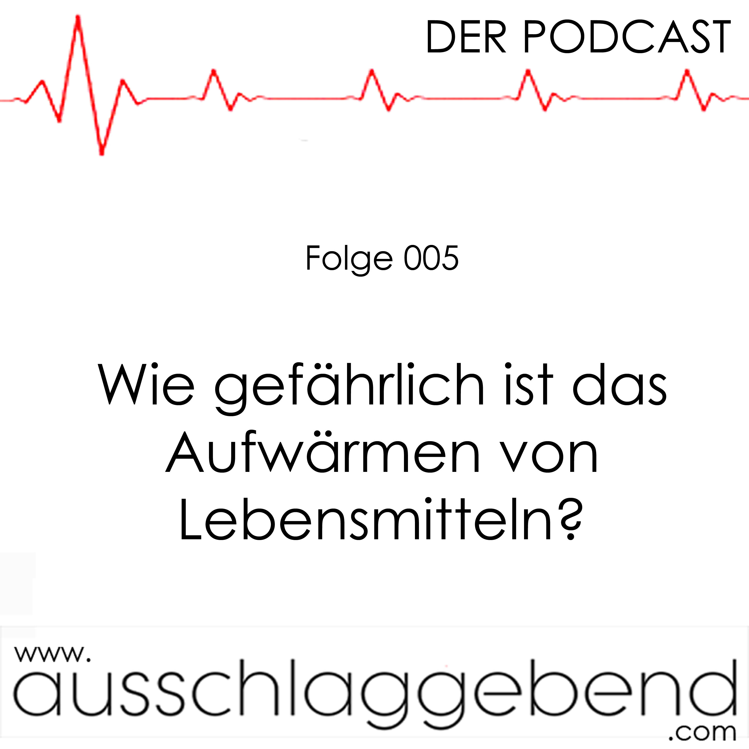 Folge 005 - Wie gefährlich ist das Aufwärmen von Lebensmitteln? episode artwork