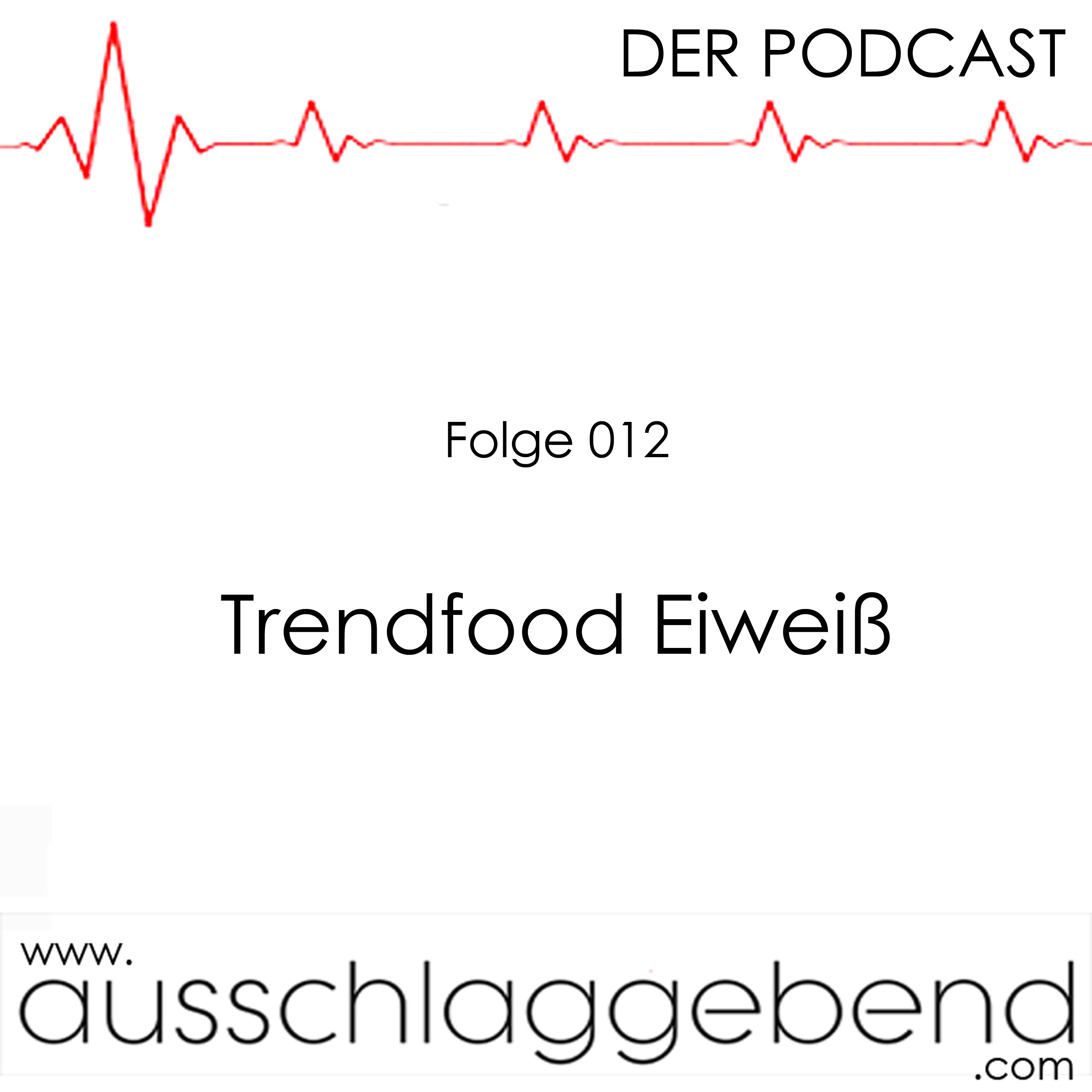 Folge 012 - Trendfood Eiweiß episode artwork